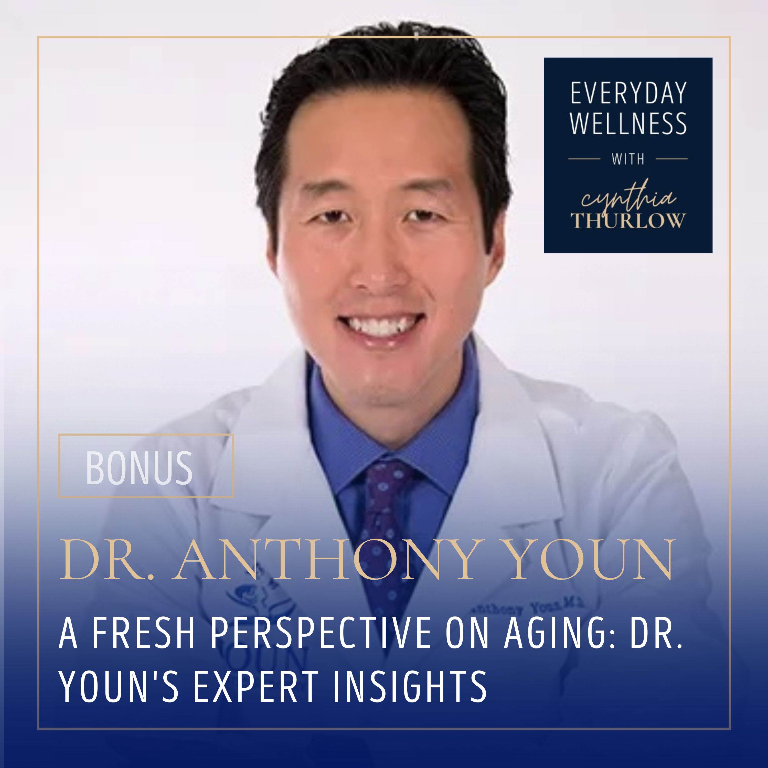 BONUS: A Fresh Perspective on Aging: Dr. Youn's Expert Insights episode artwork