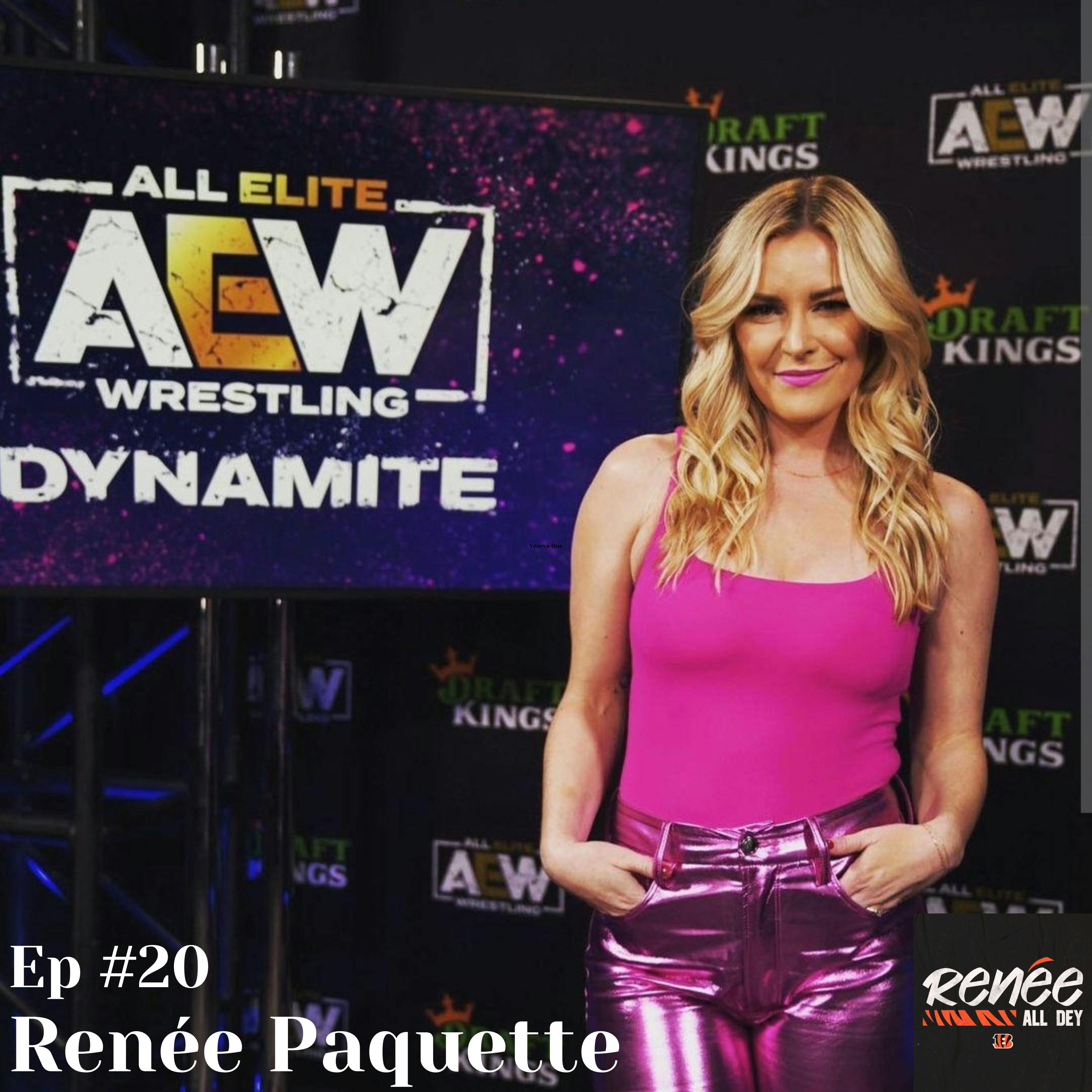 Renee Paquette (AEW/Renee All Dey Podcast)