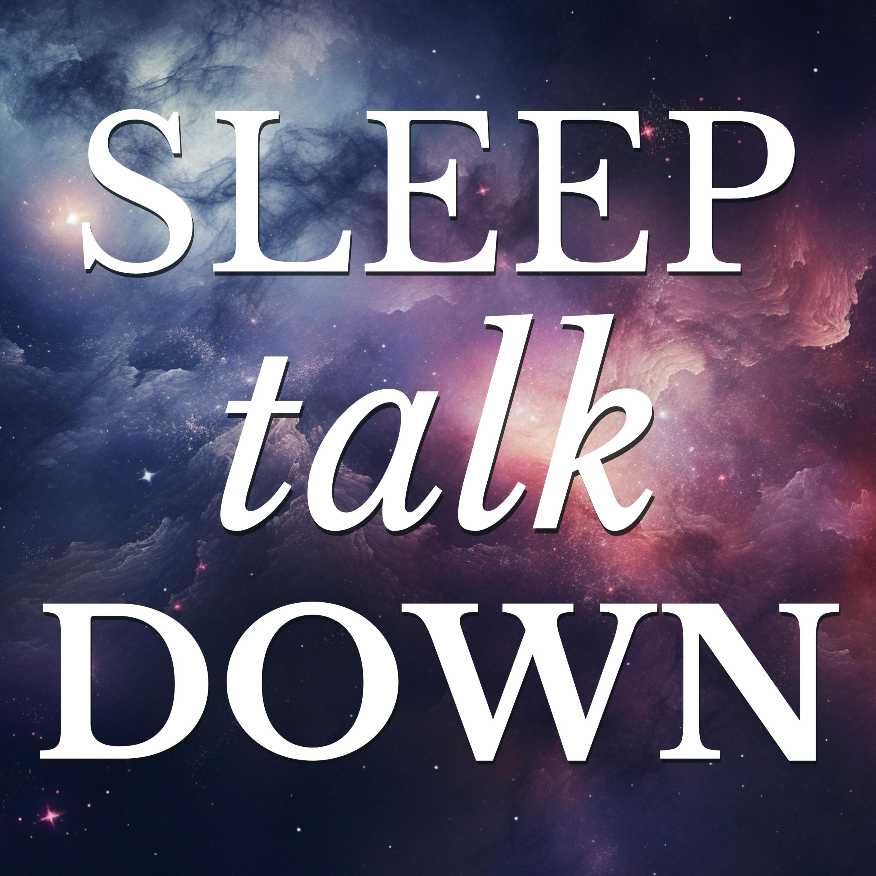 Sleep Talk Down Meditation To Let Go of Anxiety Before Sleeping