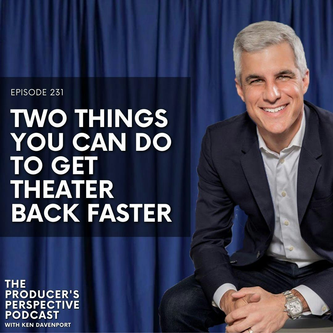 231 - Two Things You Can Do To Get Theater Back Faster 231 - Two Things You Can Do To Get Theater Back Faster