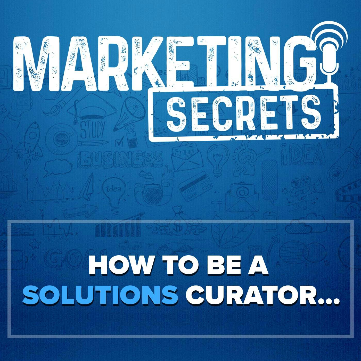 How To Be A Solutions Curator