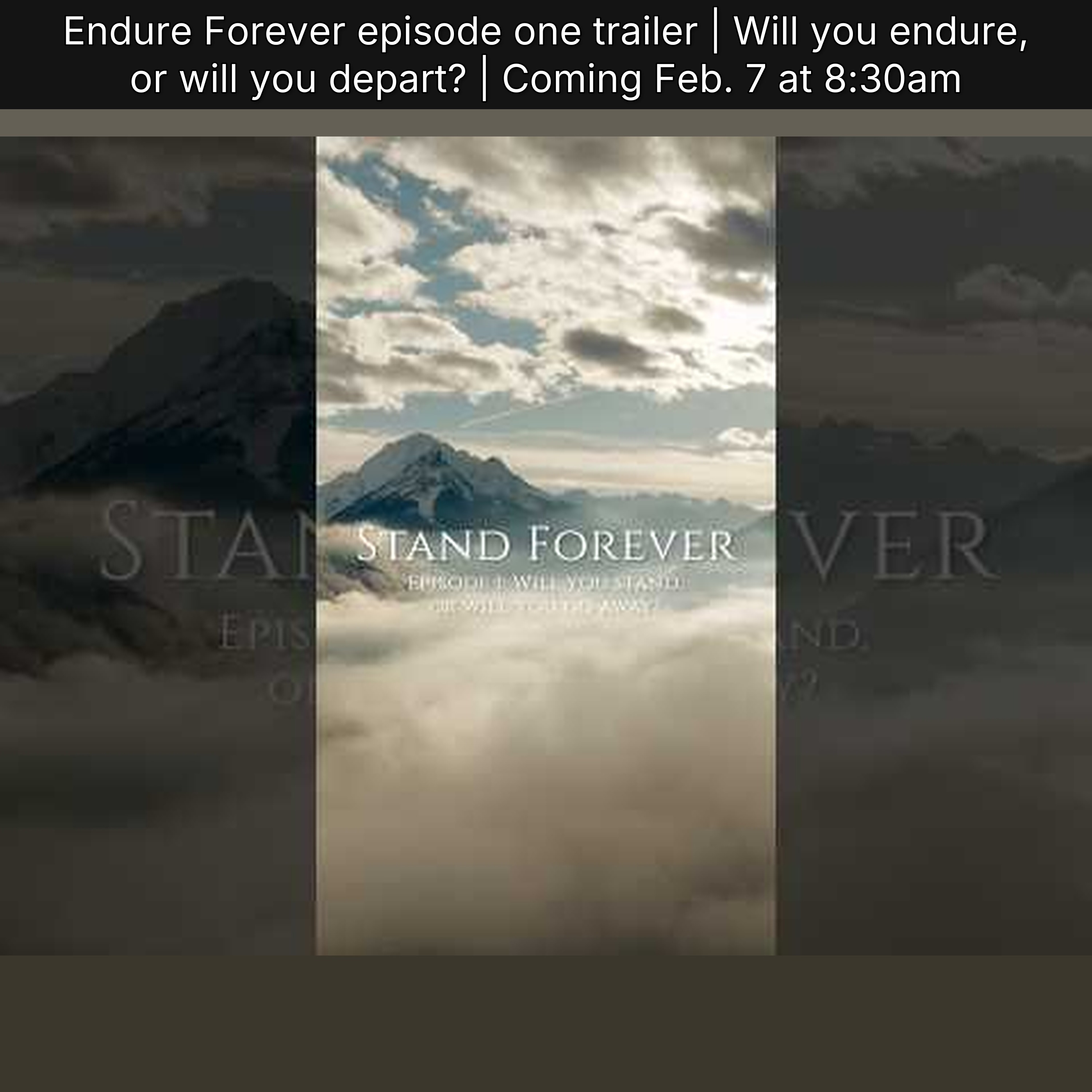 Endure Forever episode one trailer | Will you endure, or will you depart? | Coming Feb. 7 at 8:30am