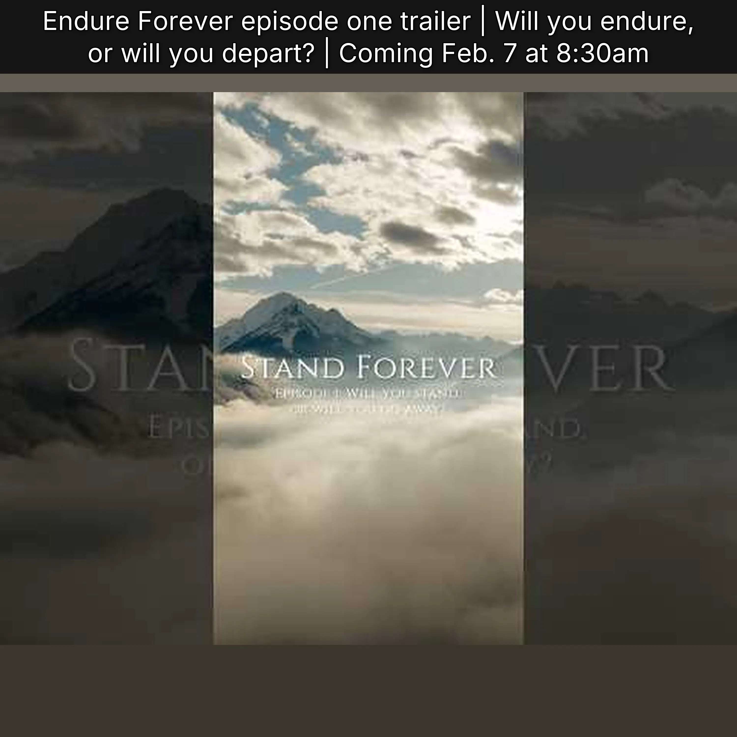 Endure Forever episode one trailer | Will you endure, or will you depart? | Coming Feb. 7 at 8:30am