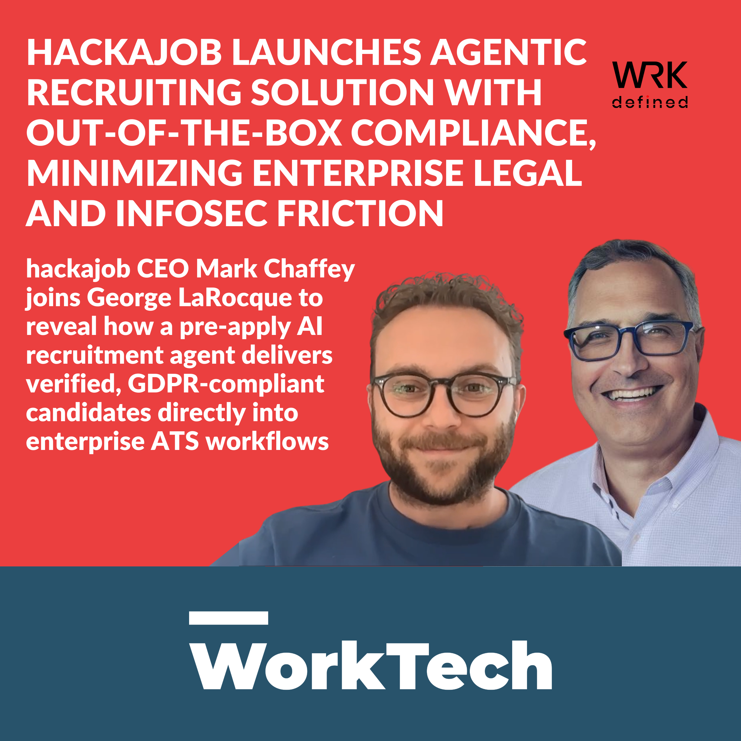 hackajob Launches Agentic Recruiting Solution with Out-of-the-Box Compliance and Verified First-Party Profiles, Minimizing Enterprise Legal and InfoSec Friction episode artwork