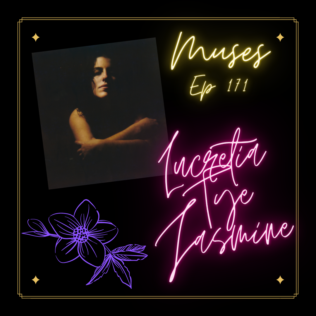 Ep 171: Interview with Lucretia Tye Jasmine