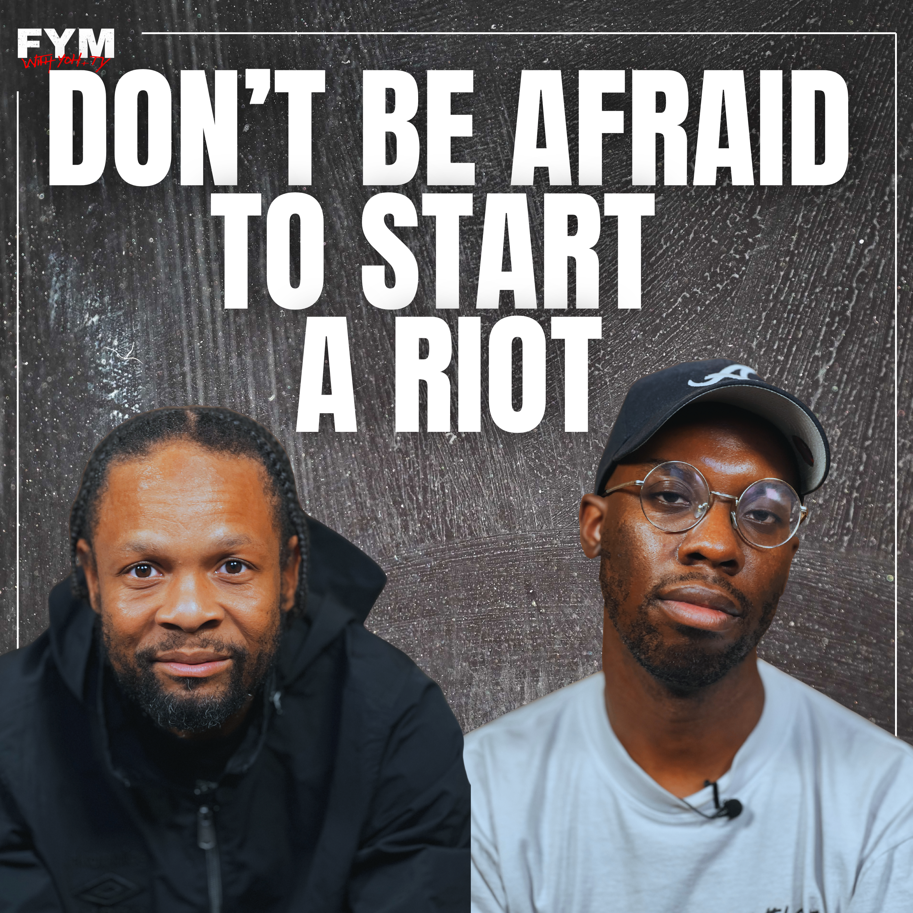 Don't Be Afraid to Start A Riot episode artwork