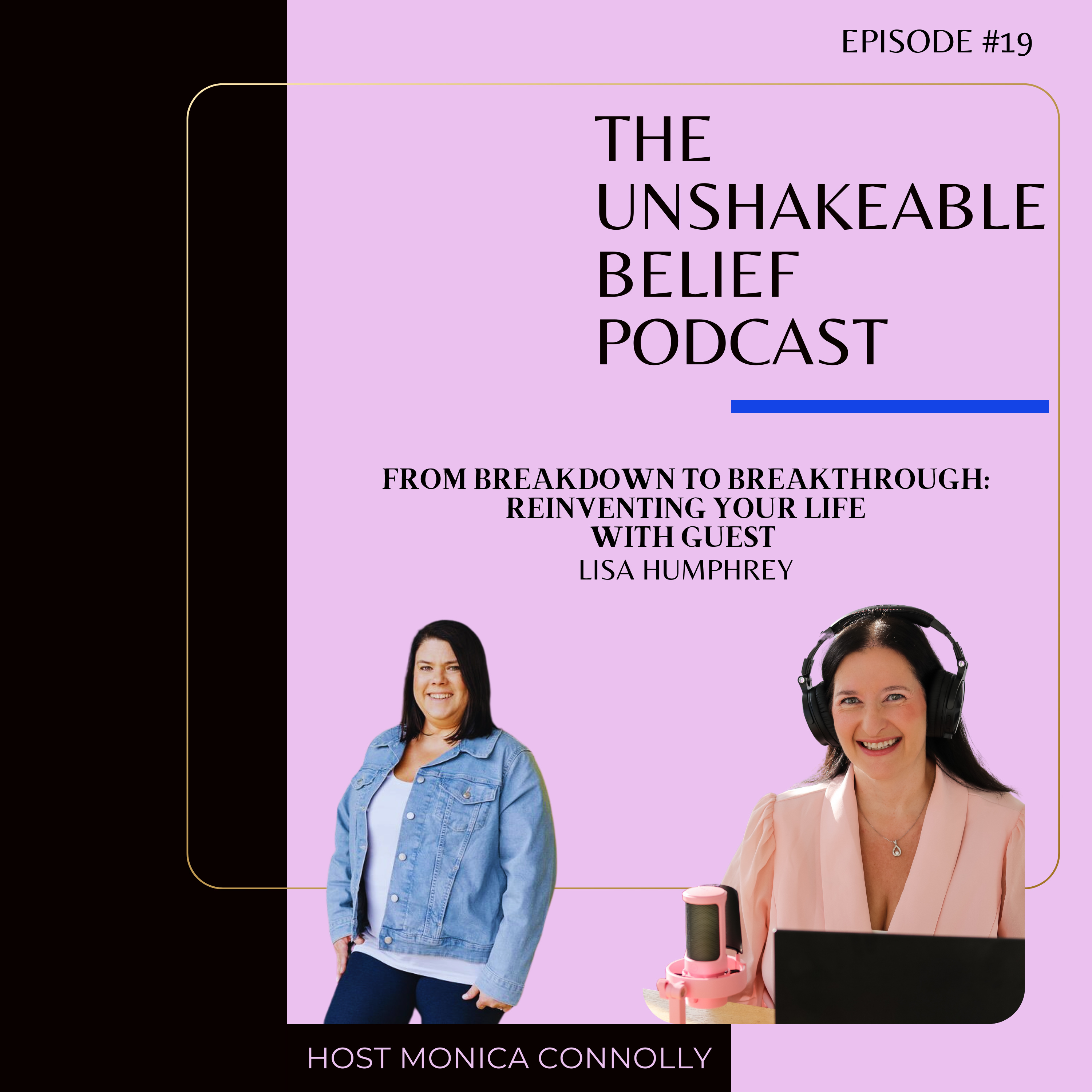 Unshakeable Belief with Monica Connolly