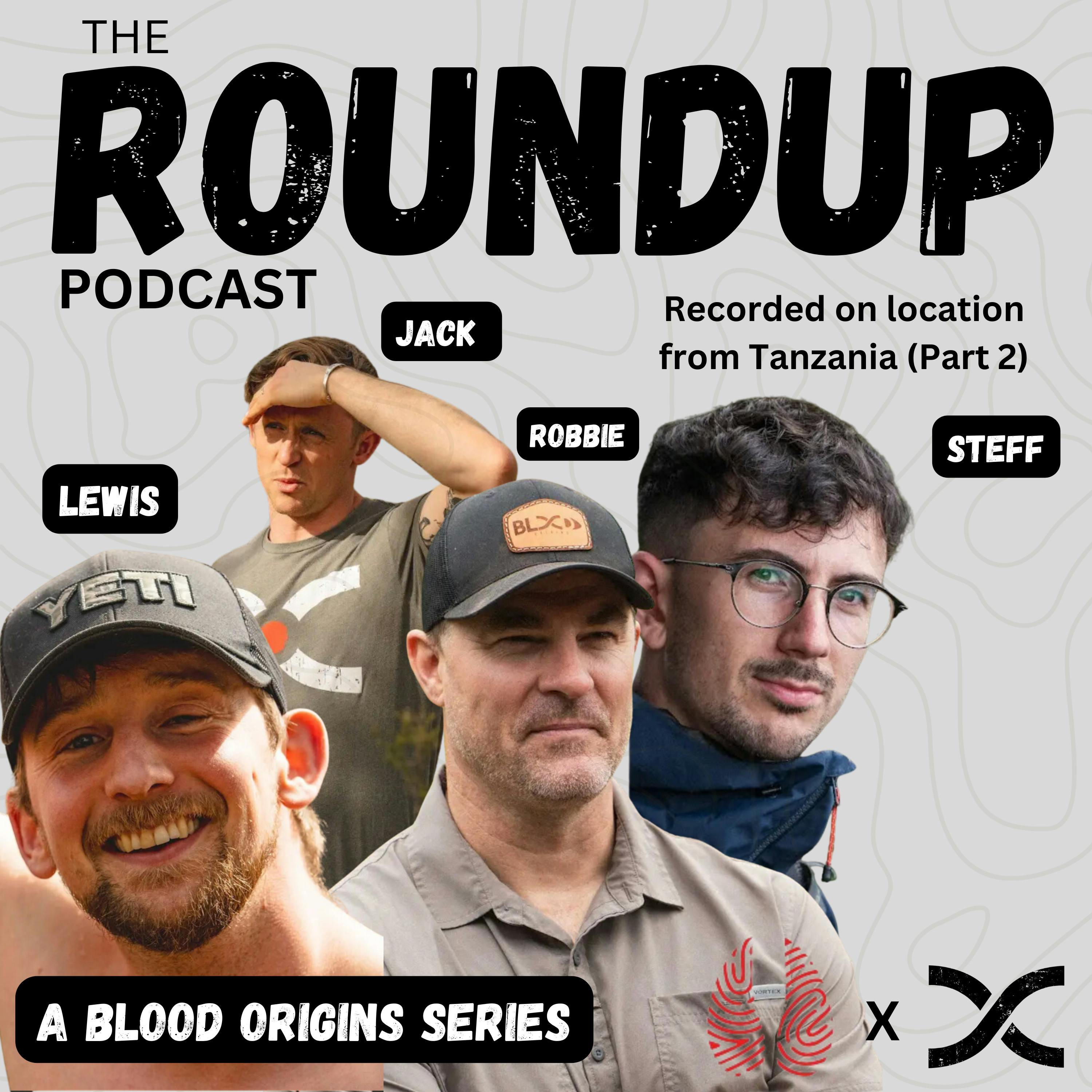 Roundup 130 || Recorded On Location From TANZANIA (Part 2!)