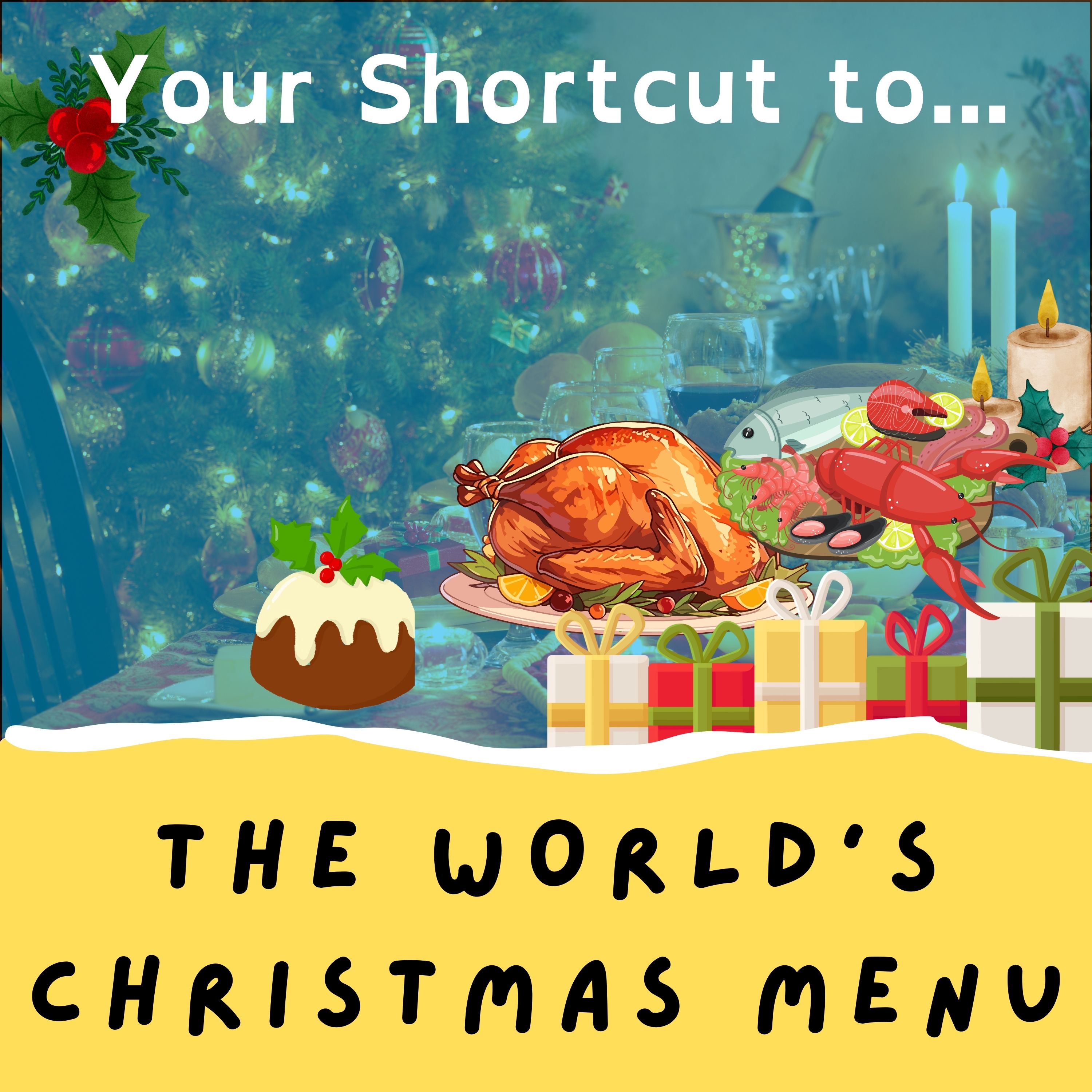 The World's Christmas Menu  - Your Shortcut
