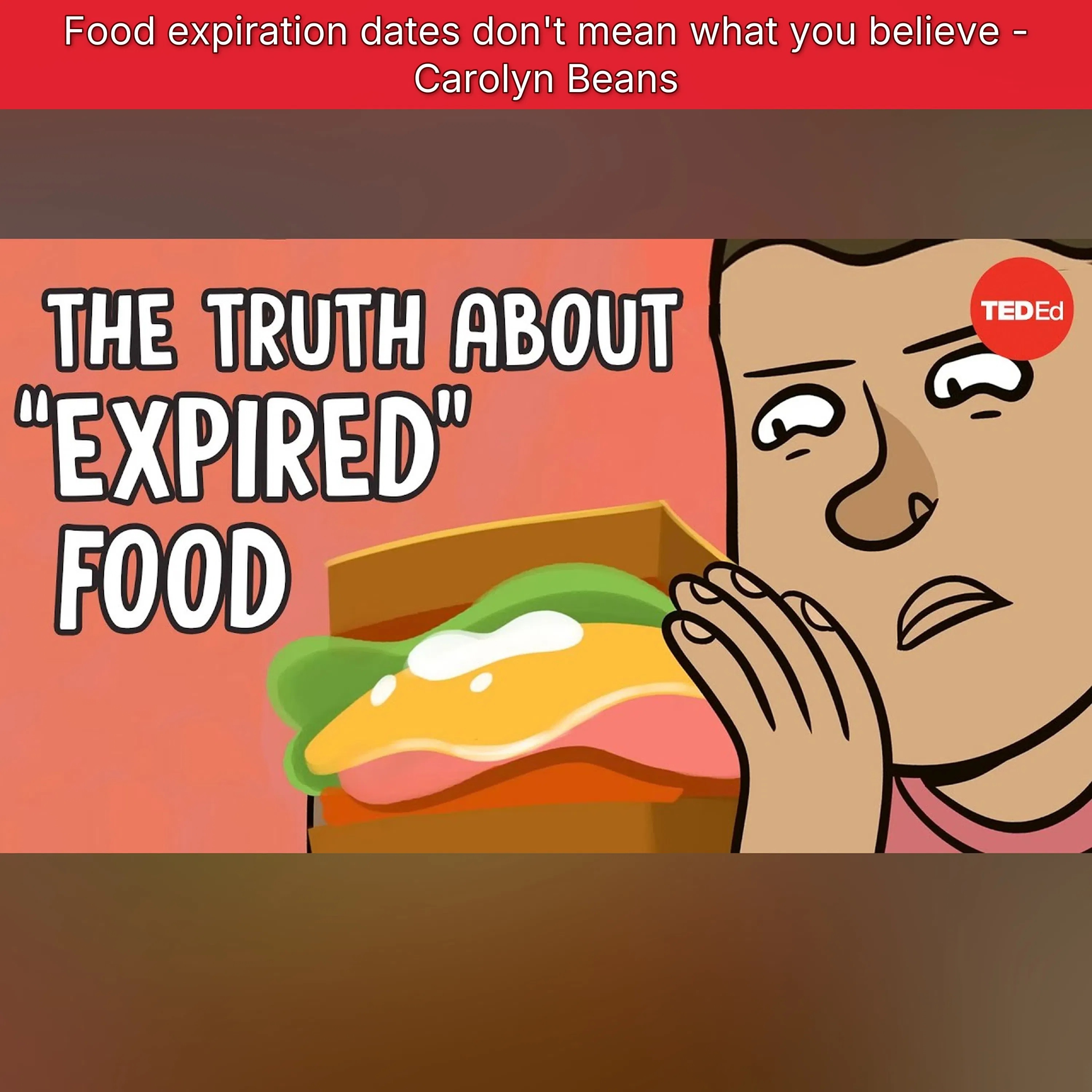 Food expiration dates don't mean what you believe - Carolyn Beans