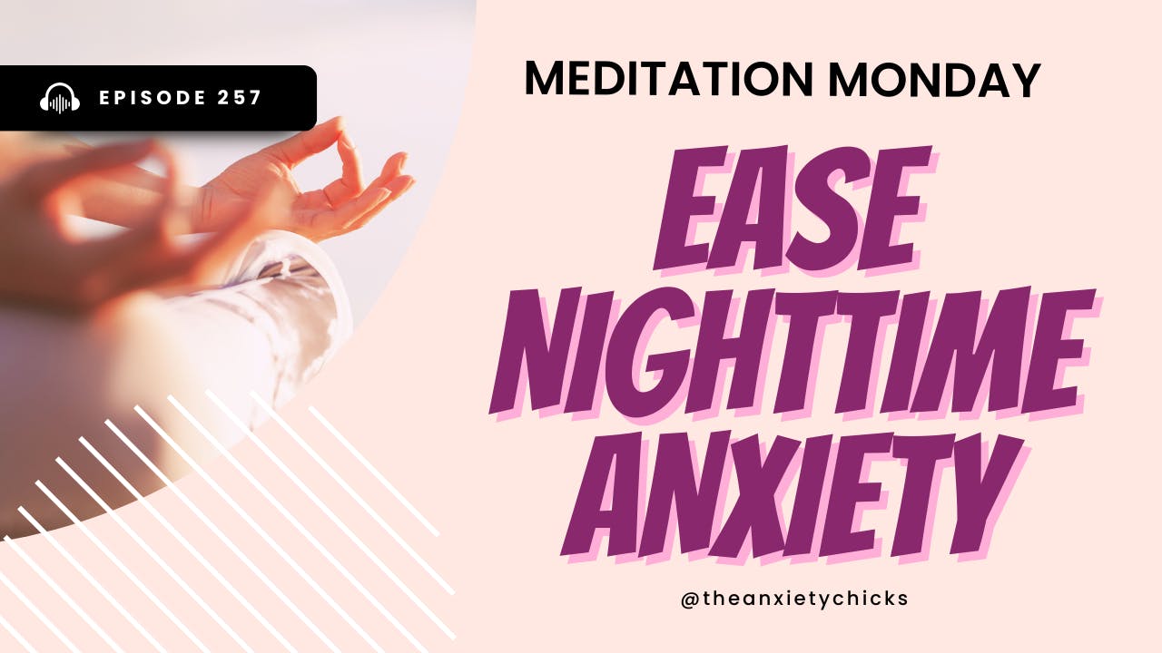 257. Meditation Monday: Nighttime Anxiety? Quiet Racing Thoughts Before Bed (5-Minute Guided Meditation) 257. Meditation Monday: Nighttime Anxiety? Quiet Racing Thoughts Before Bed (5-Minute Guided Meditation)