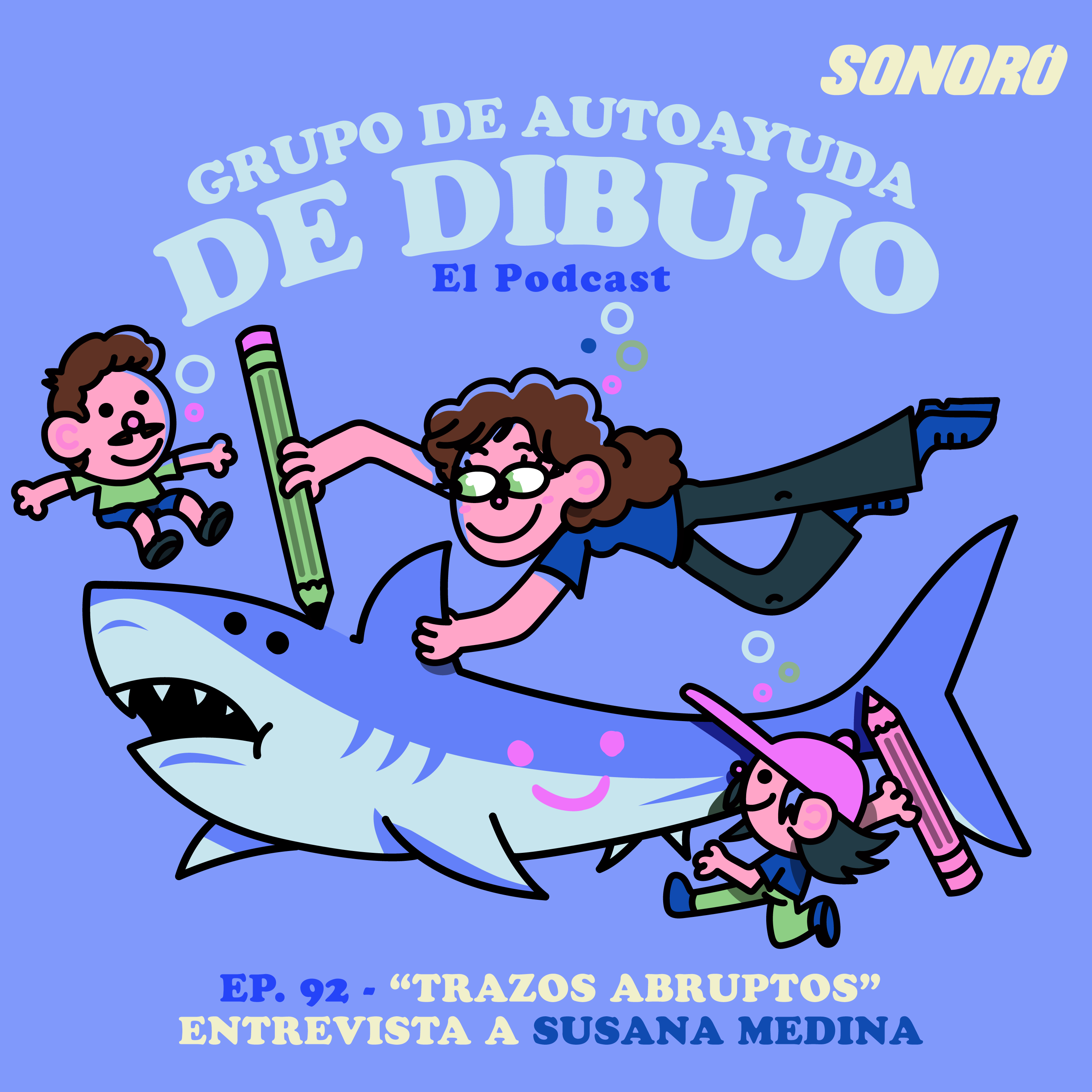 Mezclas Abruptas en Grupo de Autoayuda de Dibujo | Ep. 92 - "Trazos abruptos" entrevista a Susana Medina