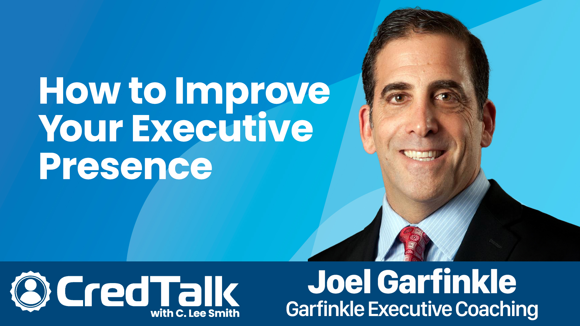 CredTalk: How to Improve Your Executive Presence episode artwork