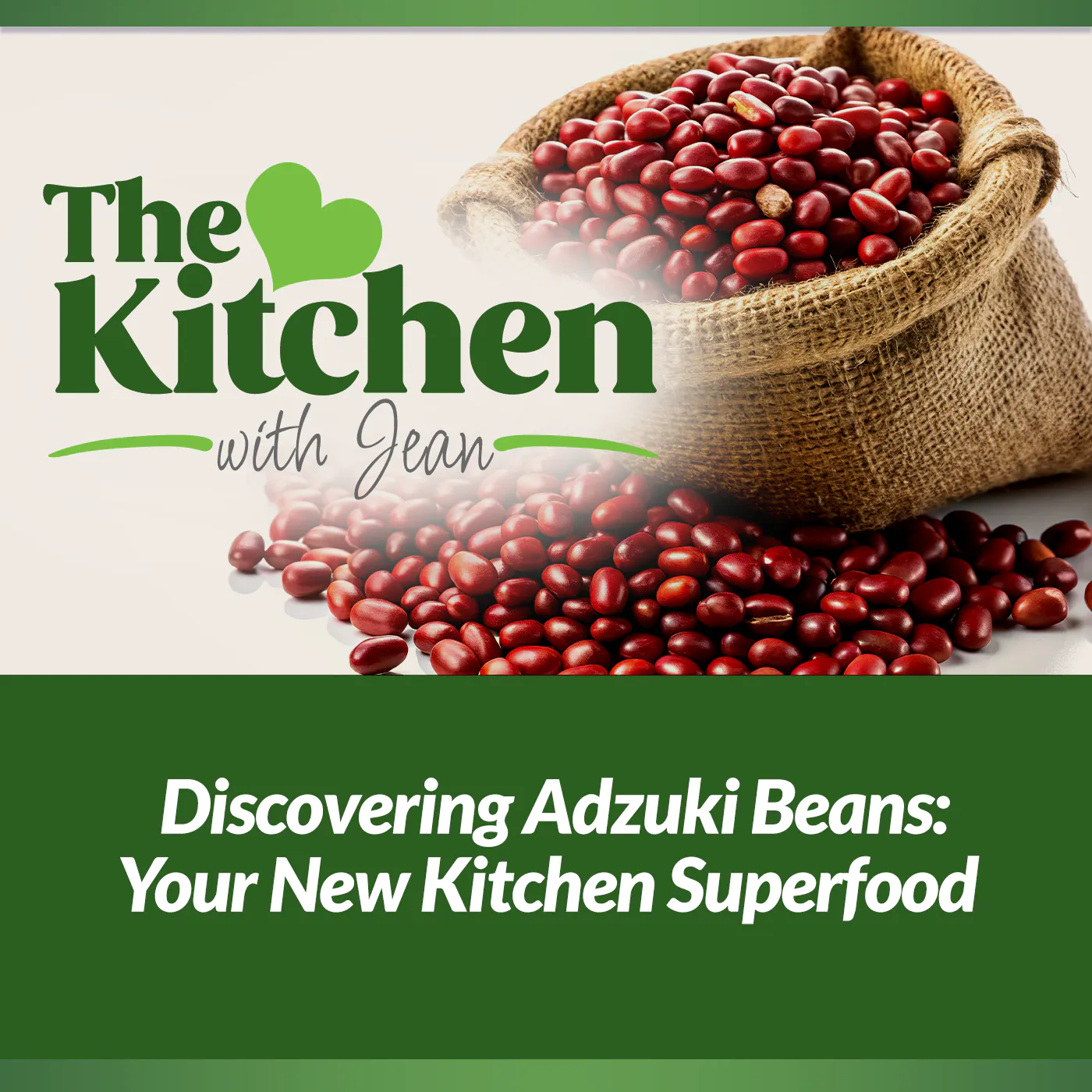 1/8/26: Discovering Adzuki Beans - Your New Kitchen Superfood 1/8/26: Discovering Adzuki Beans - Your New Kitchen Superfood