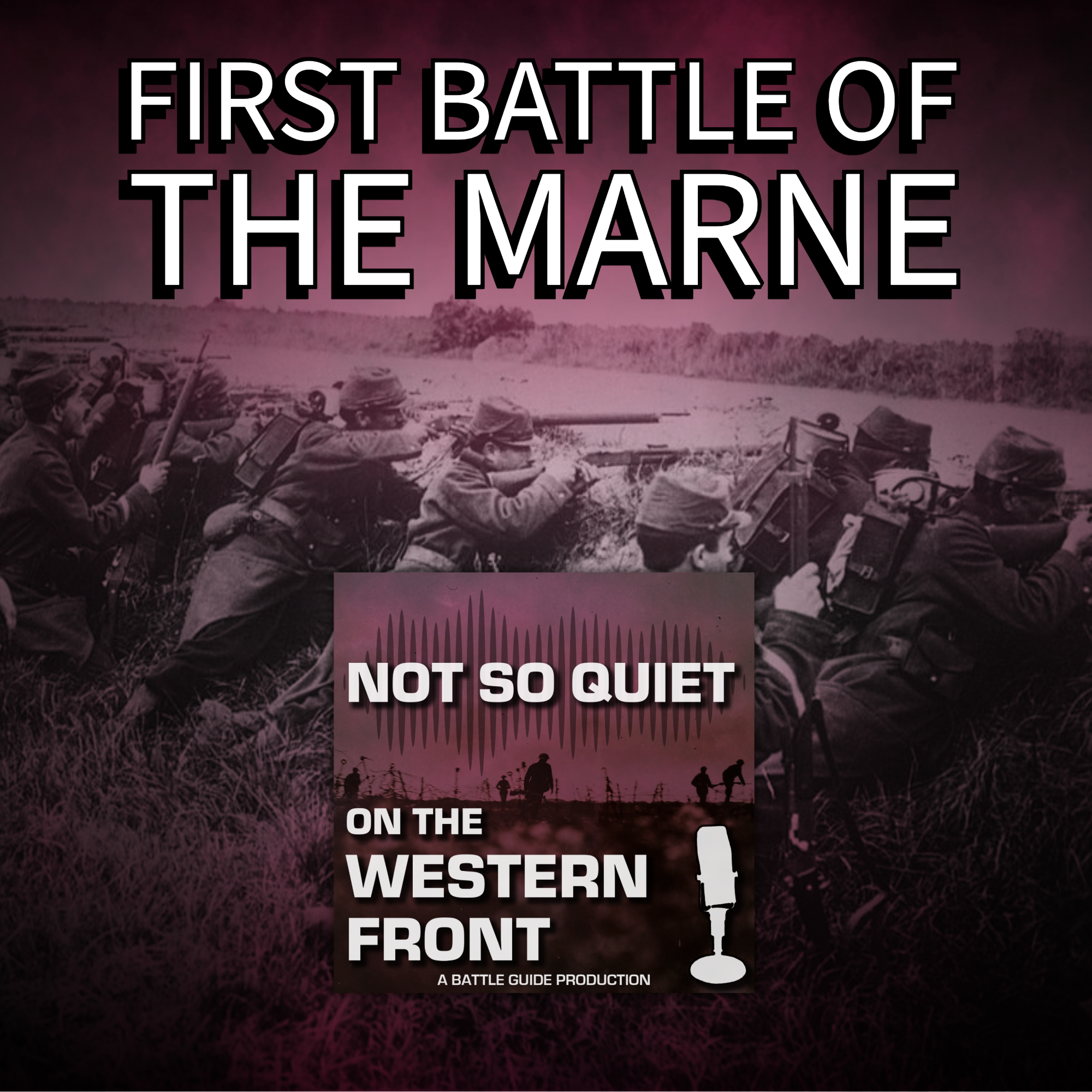 Episode 63: France & The First Battle of the Marne
