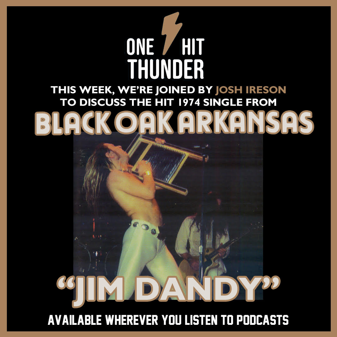 “Jim Dandy” by Black Oak Arkansas (f/Josh Ireson)
