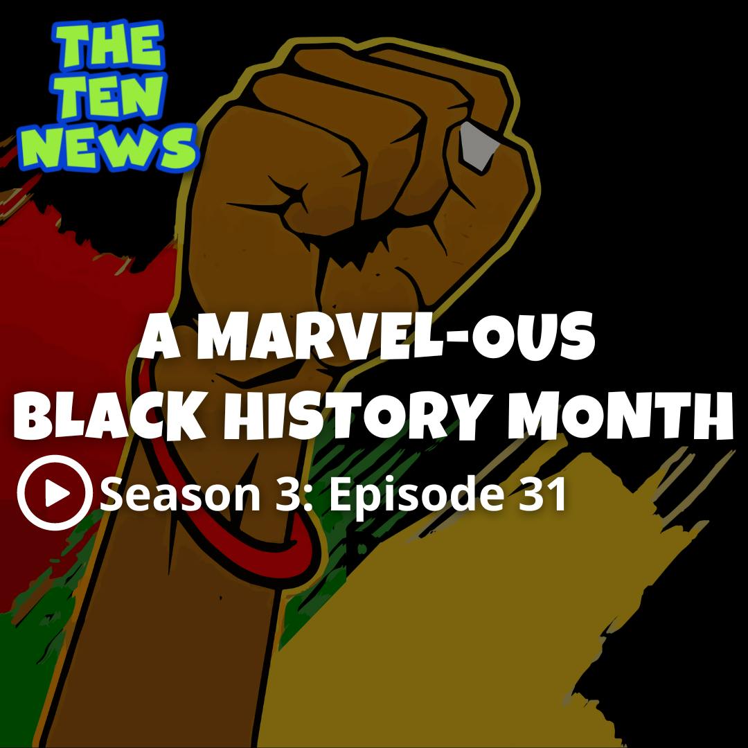 Encore! A Marvel-ous Black History Month 🤎