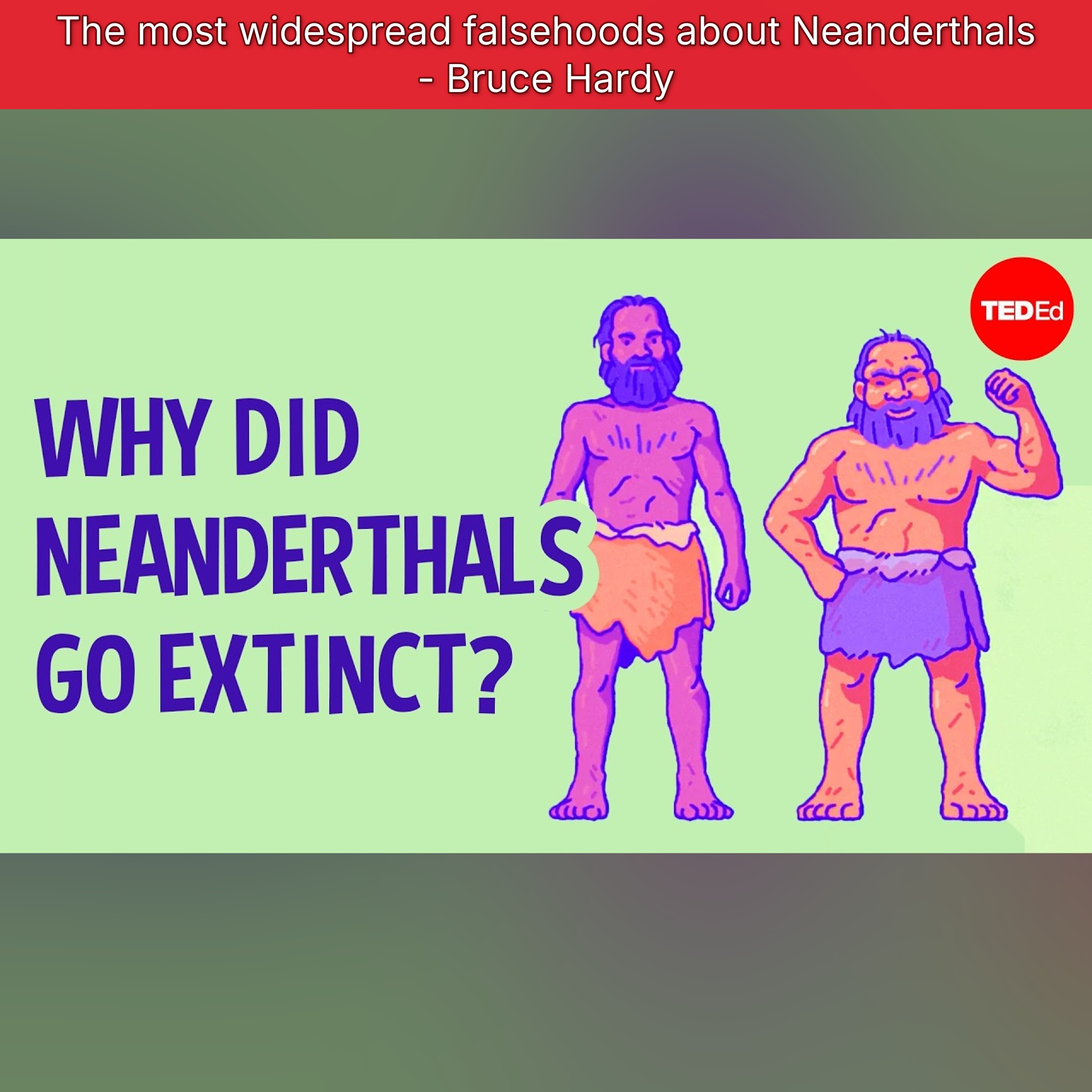 The most widespread falsehoods about Neanderthals - Bruce Hardy episode artwork