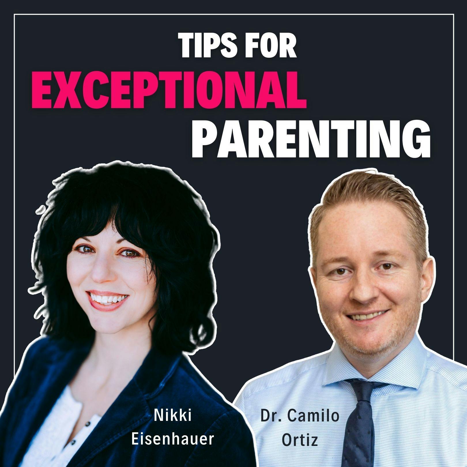Tools for Excellent Parenting & Improving Childhood Mental Health & Anxiety: Dr. Camilo Ortiz: Tools for Excellent Parenting & Improving Childhood Mental Health & Anxiety: Dr. Camilo Ortiz: