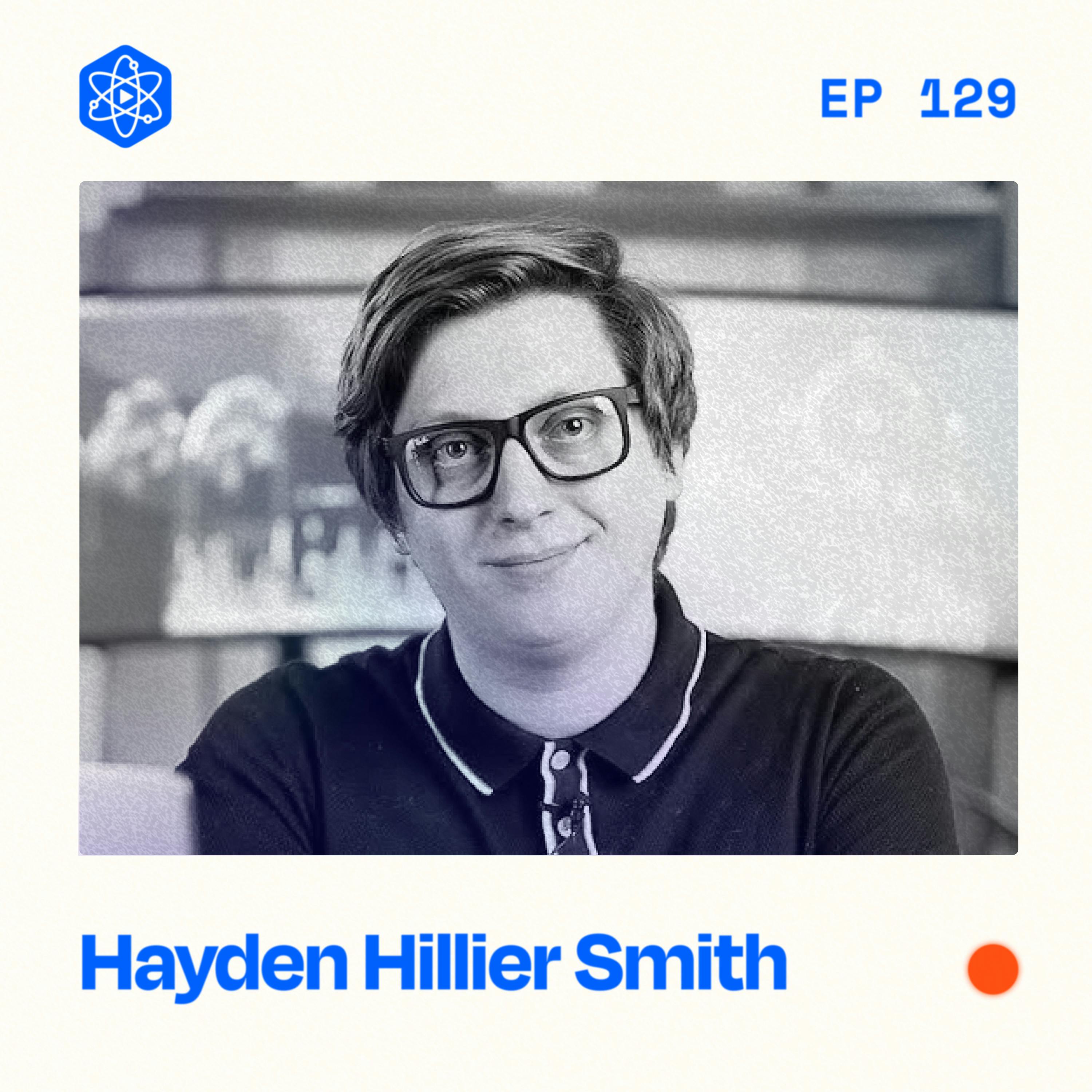 #129: Hayden Hillier-Smith – Logan Paul’s former editor on the future of YouTube