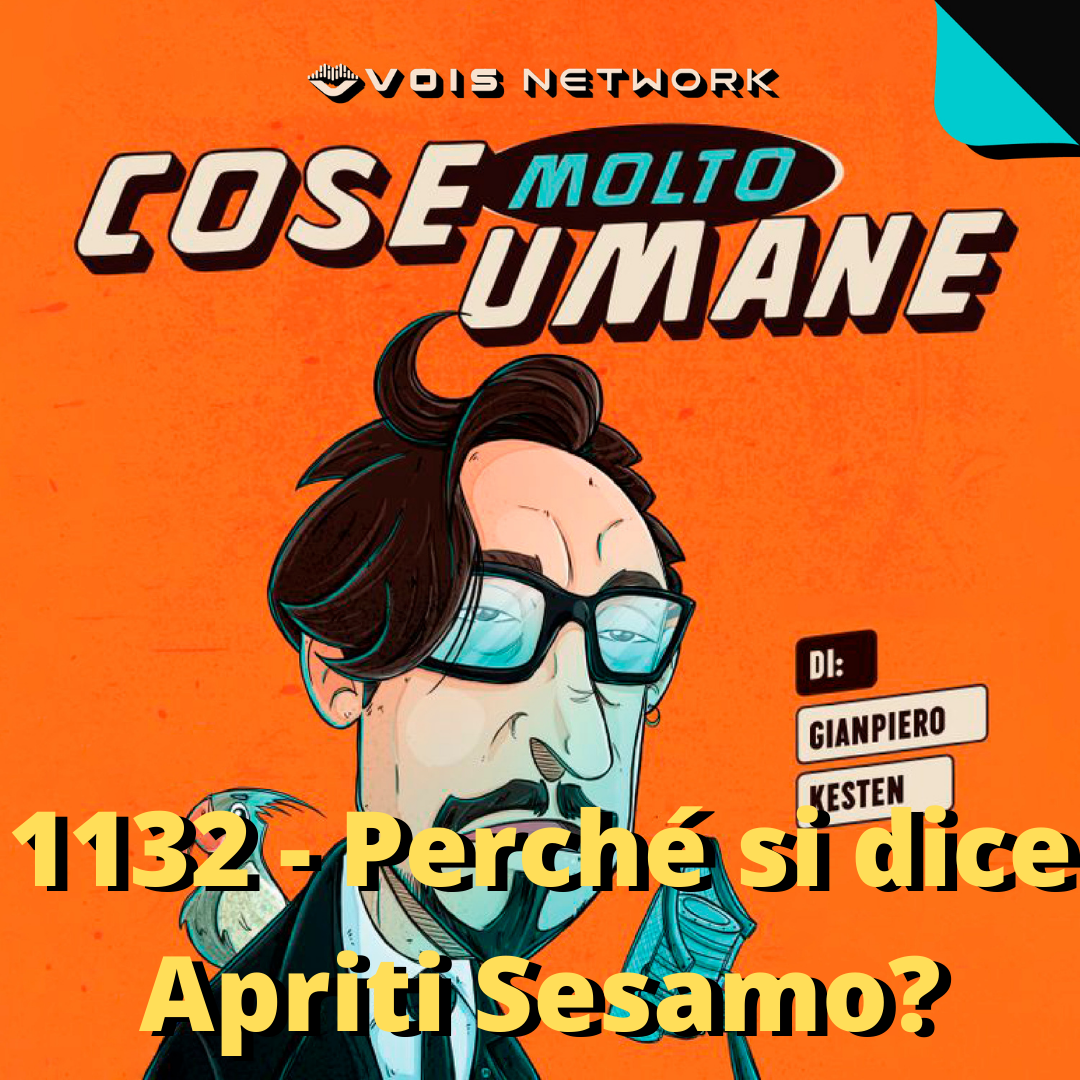 1132 - Perché si dice Apriti Sesamo?