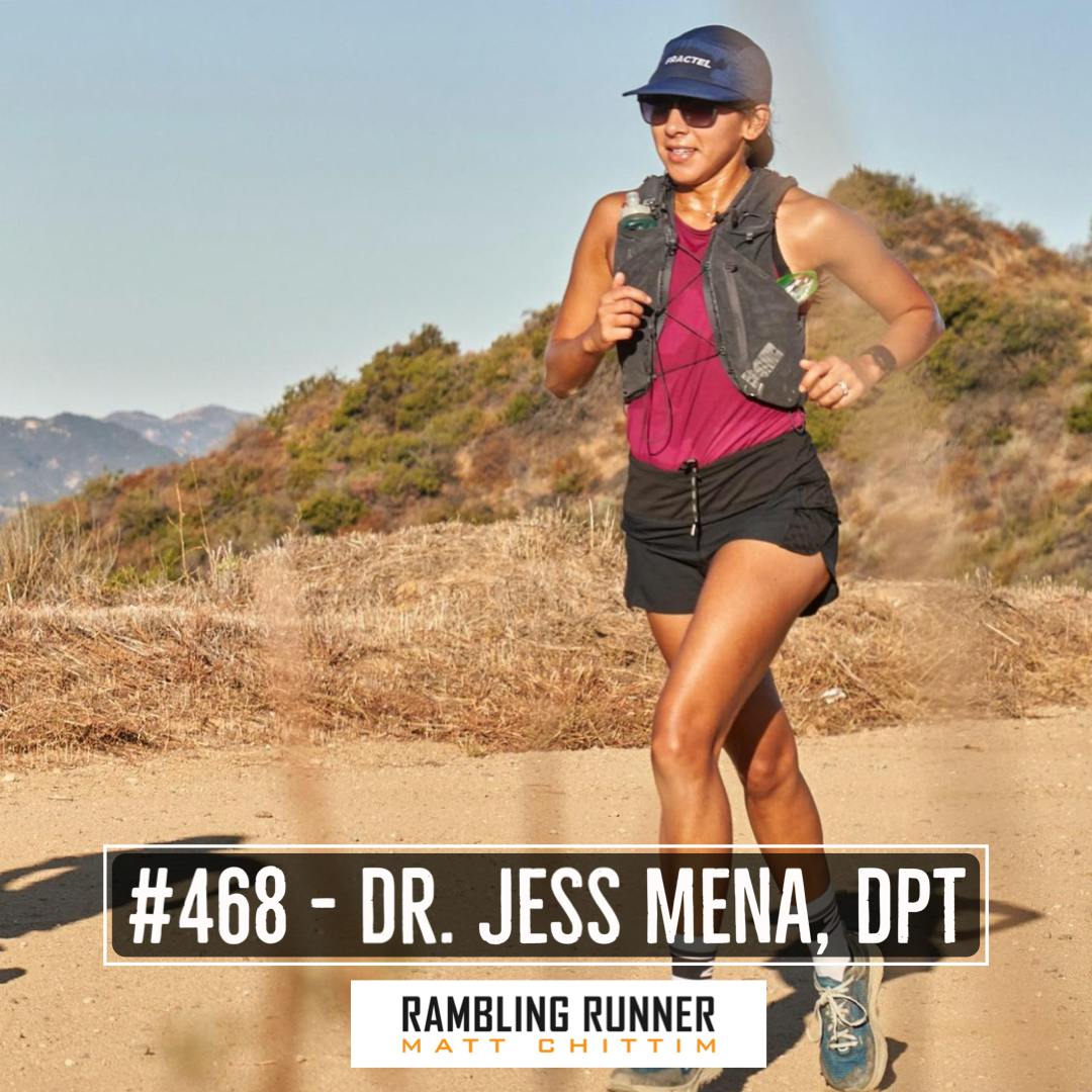 #468 - Dr. Jess Mena, DPT: Breaking Down ”Post Tib” Inury/Rehab and Jess’s First Ultra