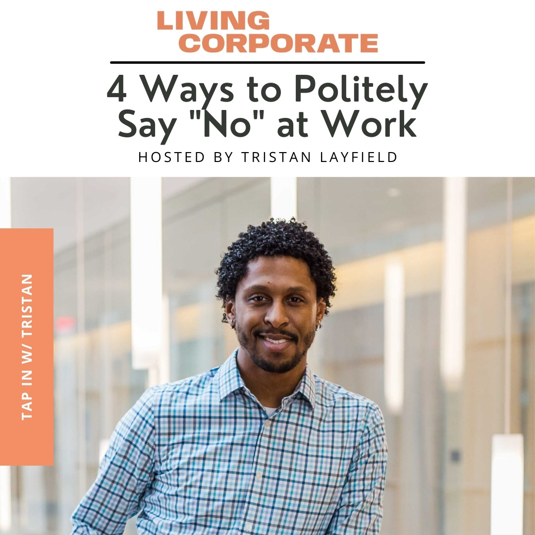 TAP In with Tristan : 4 Ways to Politely Say “No” at Work episode artwork