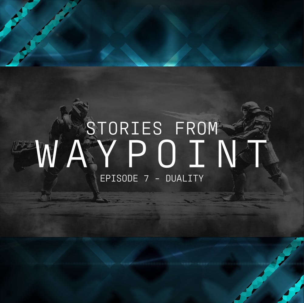 Duality - Waypoint Chronicles Duality - Waypoint Chronicles