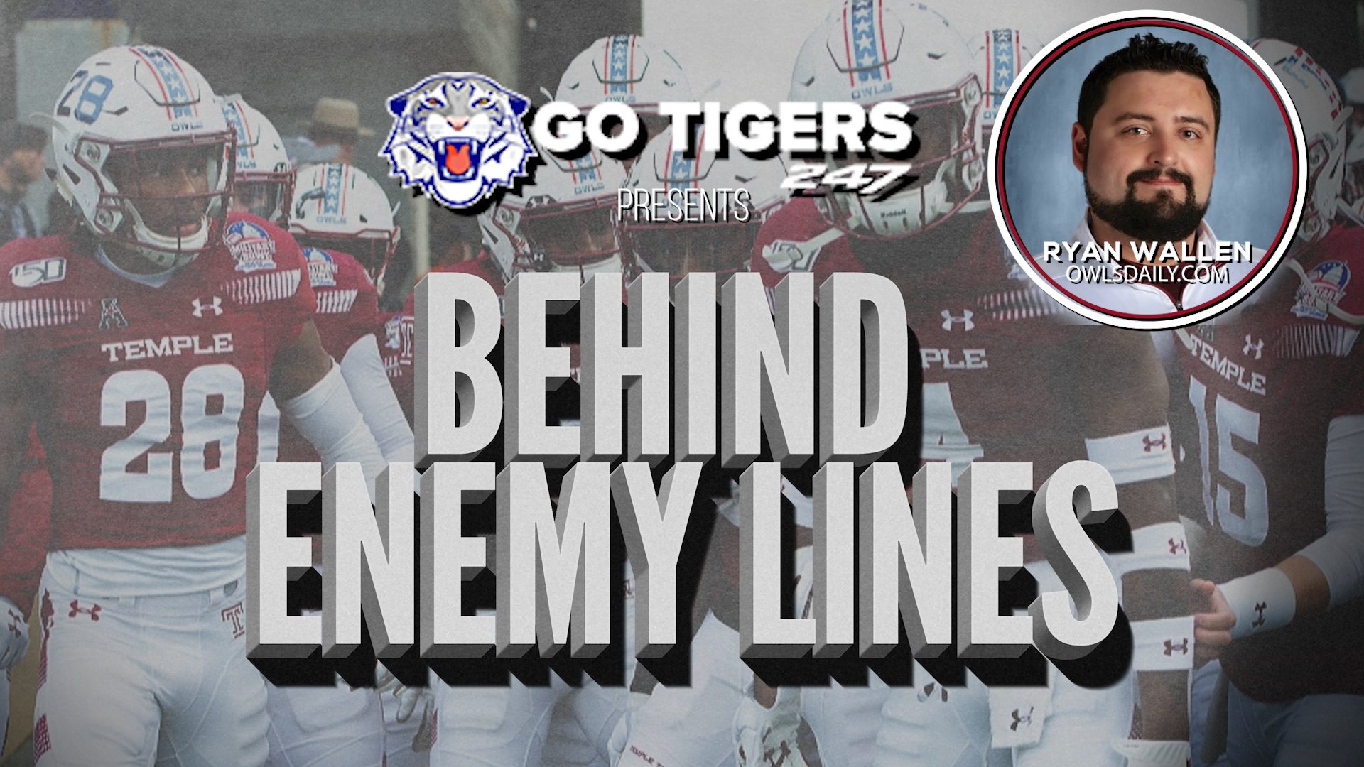 GoTigers247's Behind Enemy Lines Ep 5; Ryan Wallen w/ OwlsDaily.com