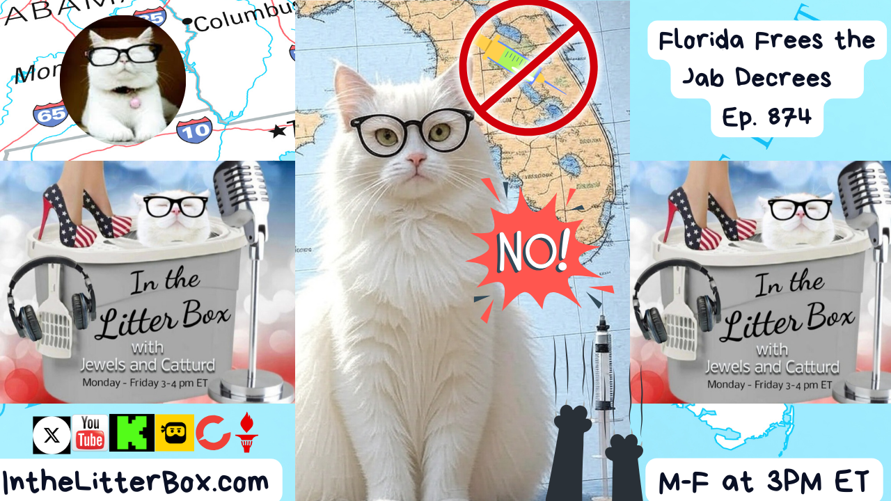 Florida Frees the Jab Decrees | In the Litter Box w/ Jewels & Catturd – Ep. 874 – 9/4/2025