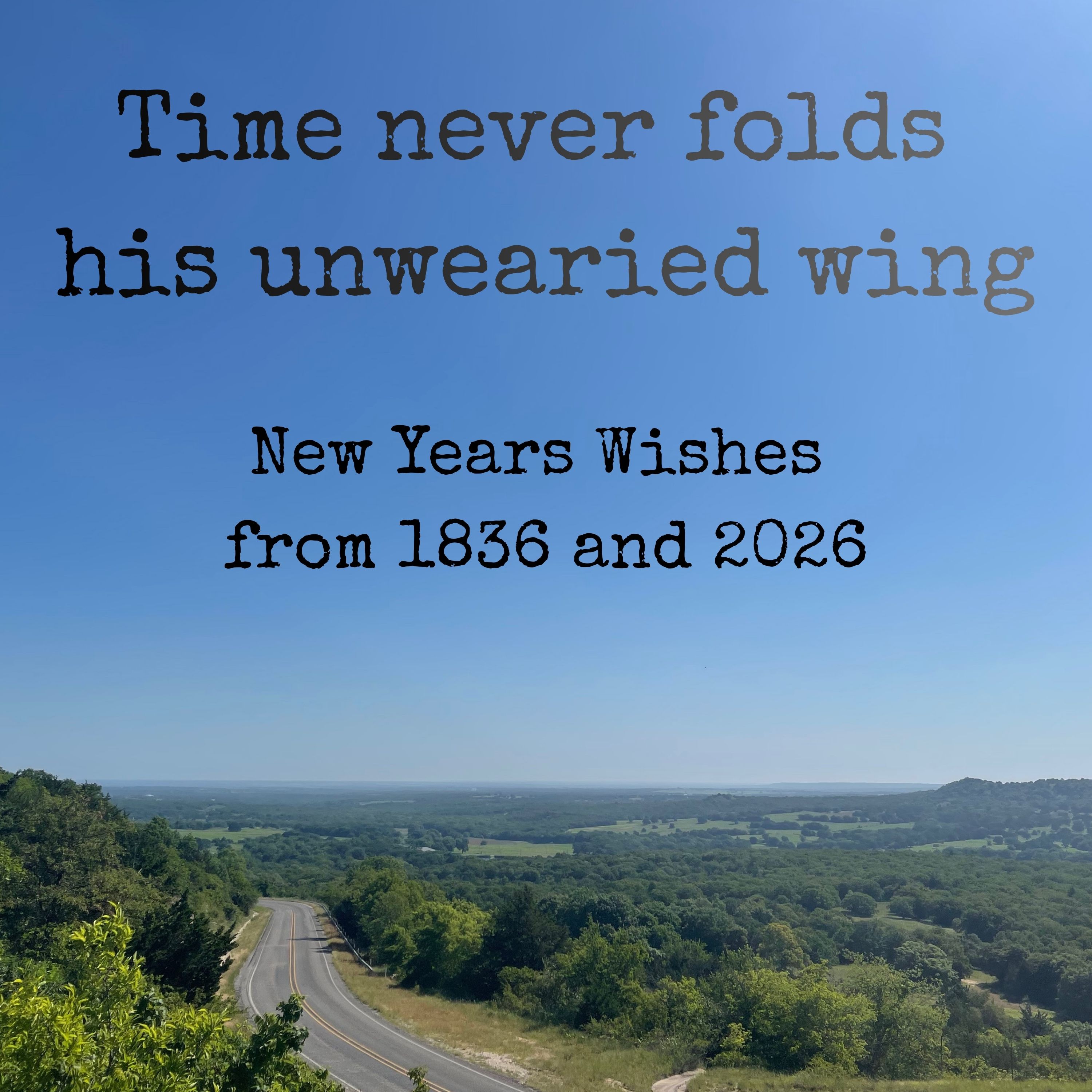 Time never folds his unwearied wing