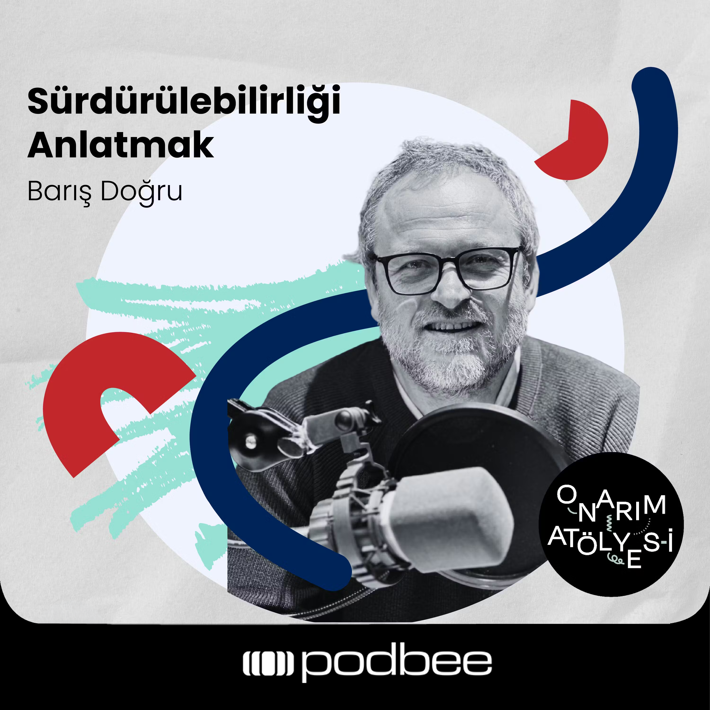 S3E5: Sürdürülebilirliği Anlatmak // Konuk: Barış Doğru