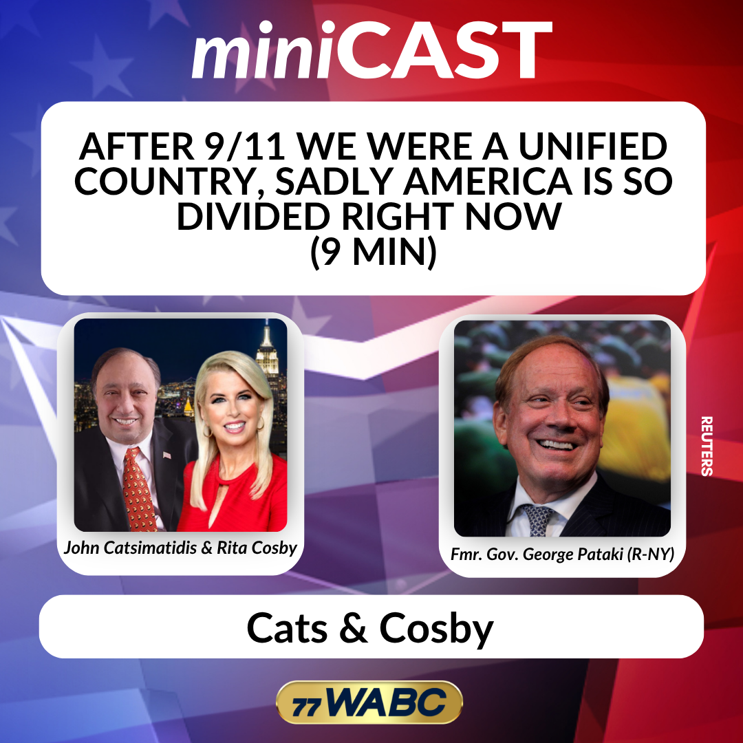 Cats and Cosby Team Talk with George Pataki: After 9/11 We Were a Unified Country, Sadly America is So Divided Right Now (9 min)
