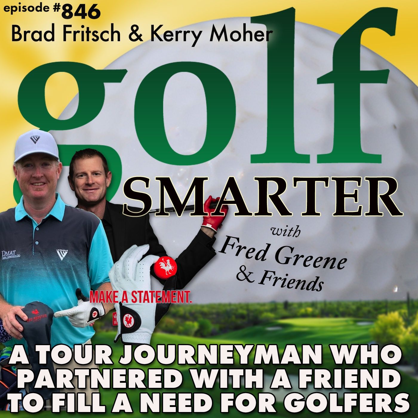 A Tour Journeyman Who Partnered with an Old Friend to Fill A Need for Golfers | golf SMARTER #846 episode artwork
