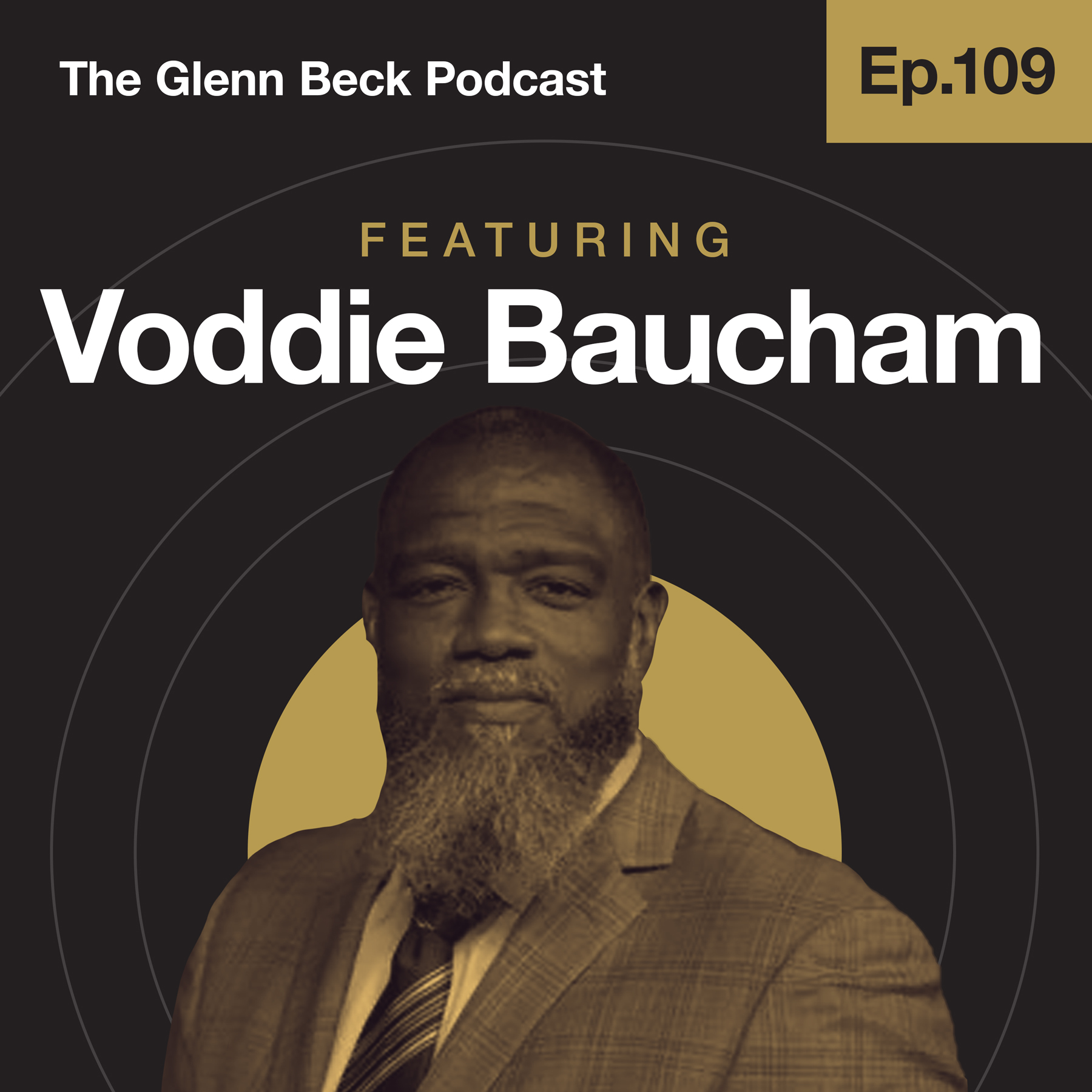 Ep 109 | Critical Race Theory Explained — & How to Stop It | Voddie Baucham | The Glenn Beck Podcast