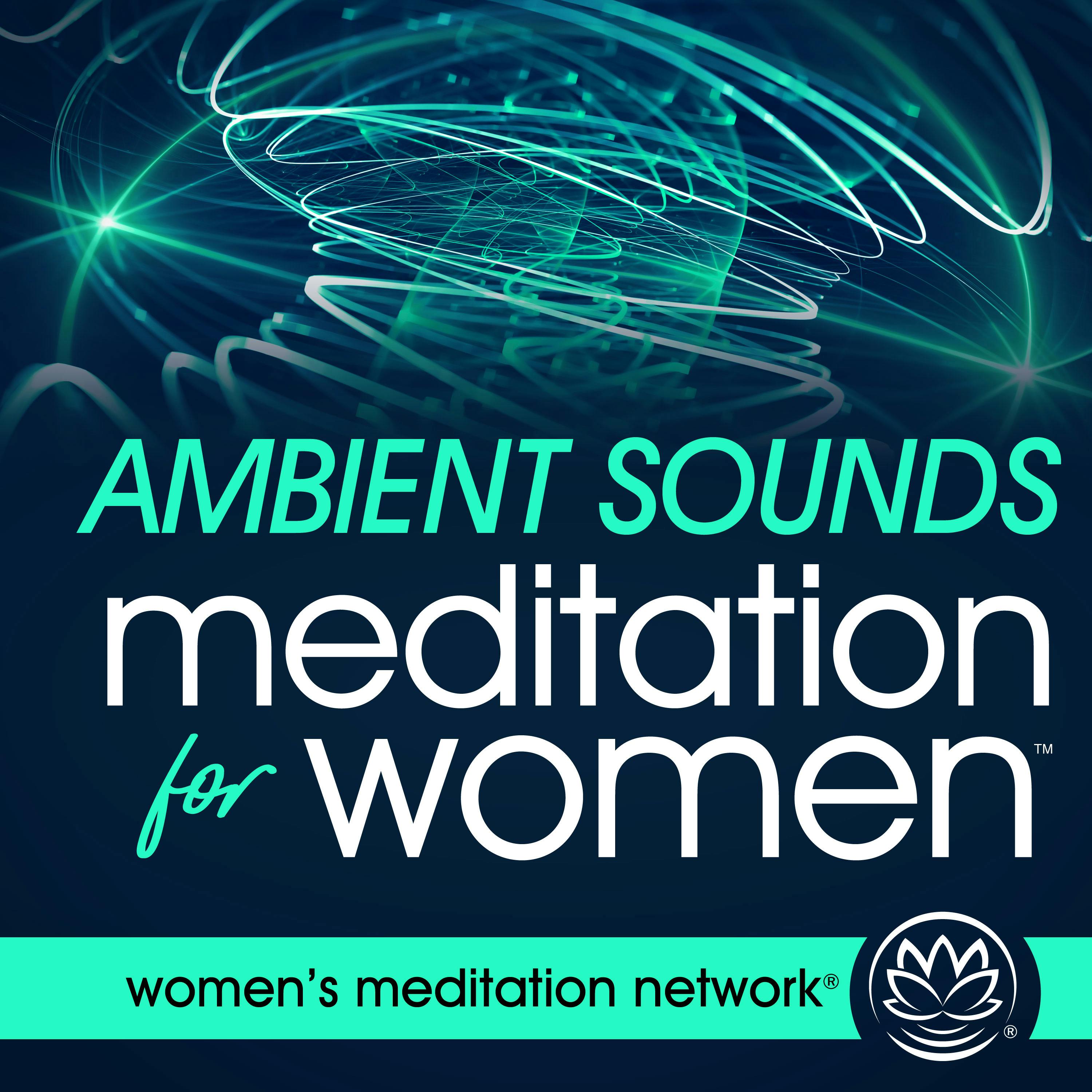 Ambient Sounds Meditation for Women podcast tile