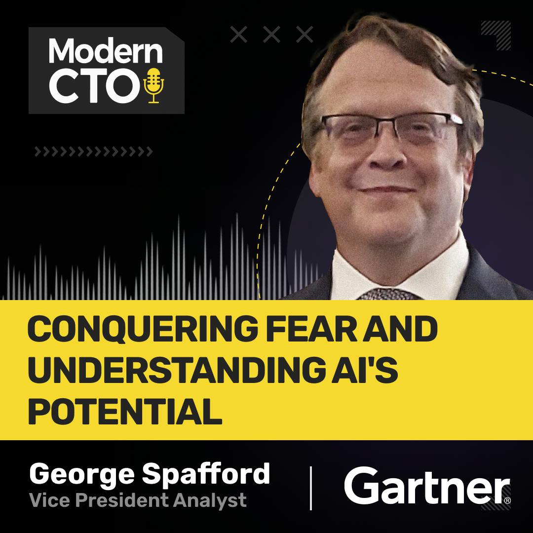 Conquering Fear and Understanding AI's Potential with George Spafford, Vice President Analyst at Gartner