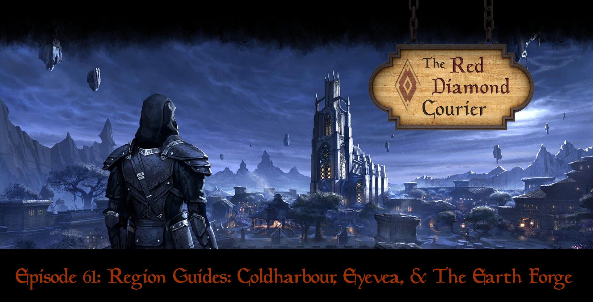 Episode 61: Region Guides: Coldharbour, Eyevea, & The Earth Forge Image