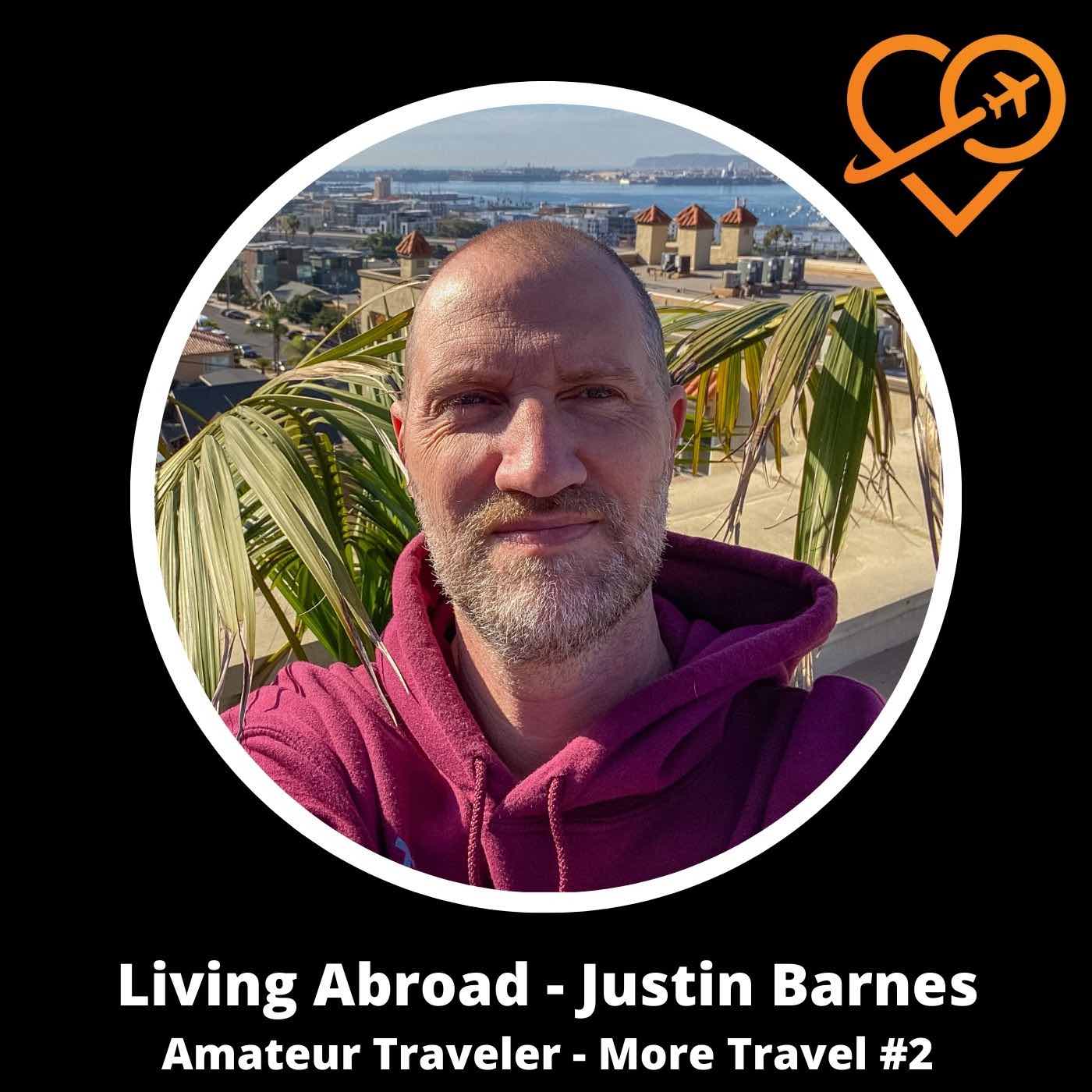 Living Abroad with Justin Barnes