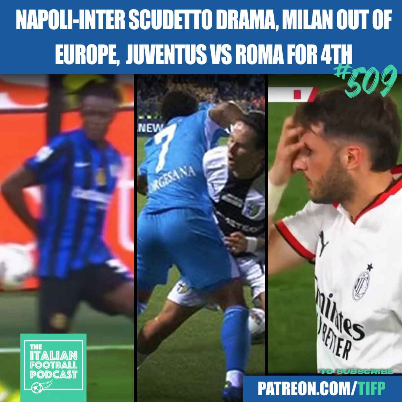 Napoli & Inter Milan Scudetto DRAMA | Juventus v Roma for 4th | Milan OUT Of Europe & Much More
