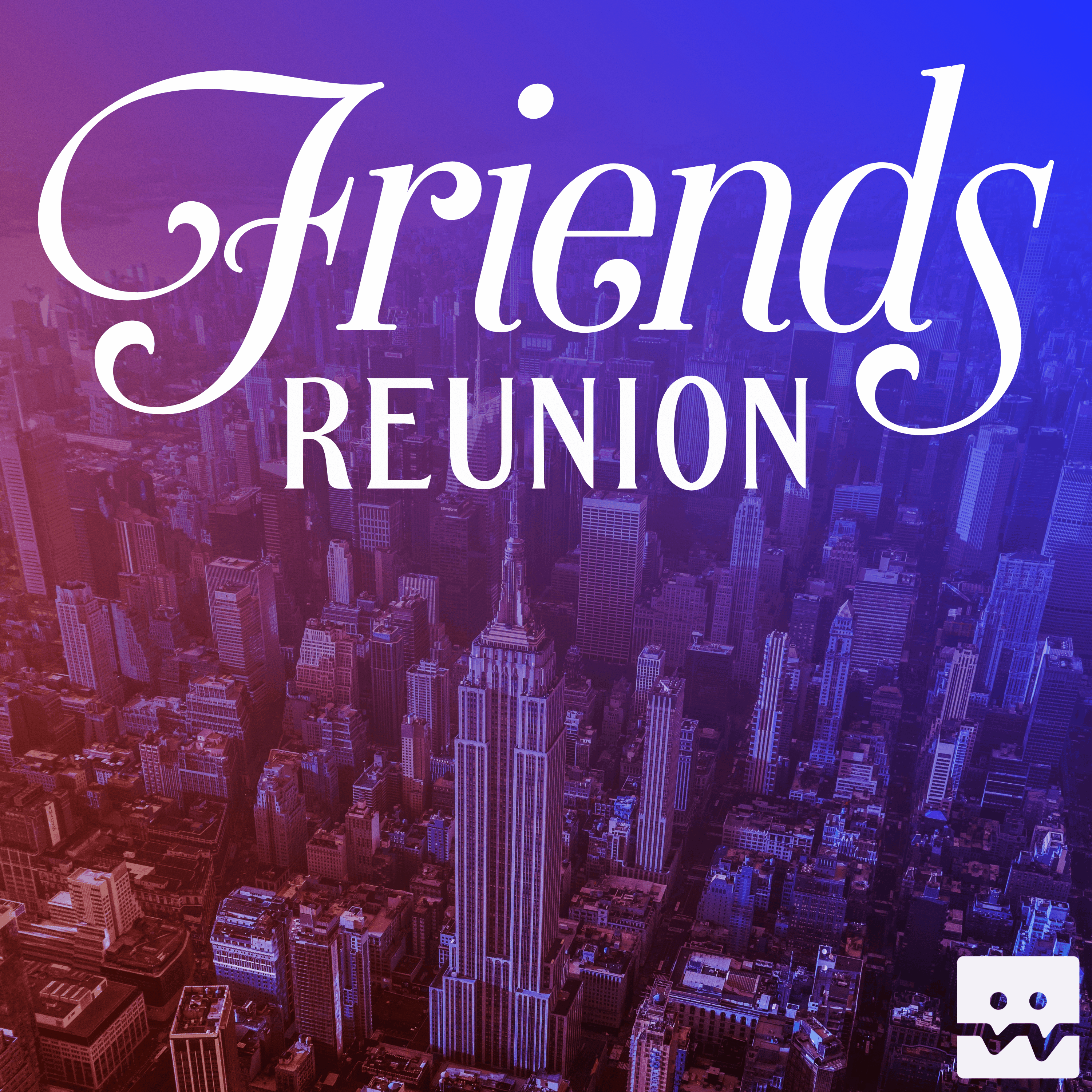 Friends Reunion 54: You're Not You When You're Full episode artwork
