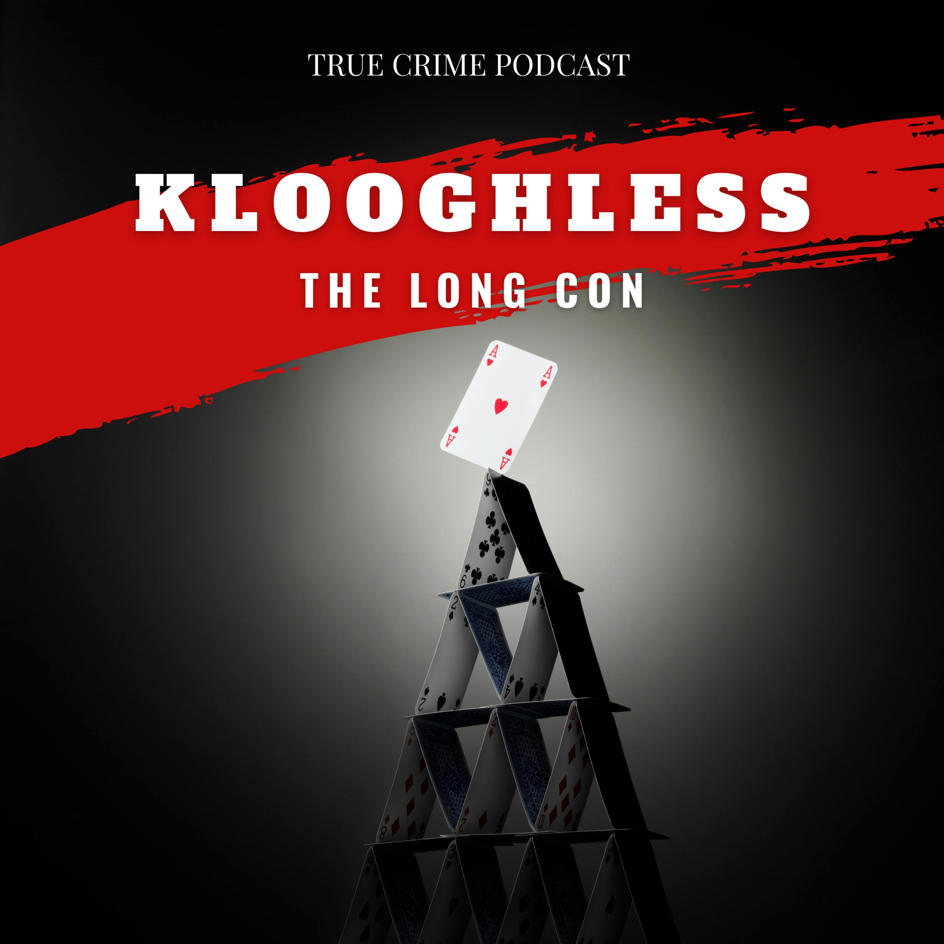 INTRODUCING KLOOGHLESS - The Long CON