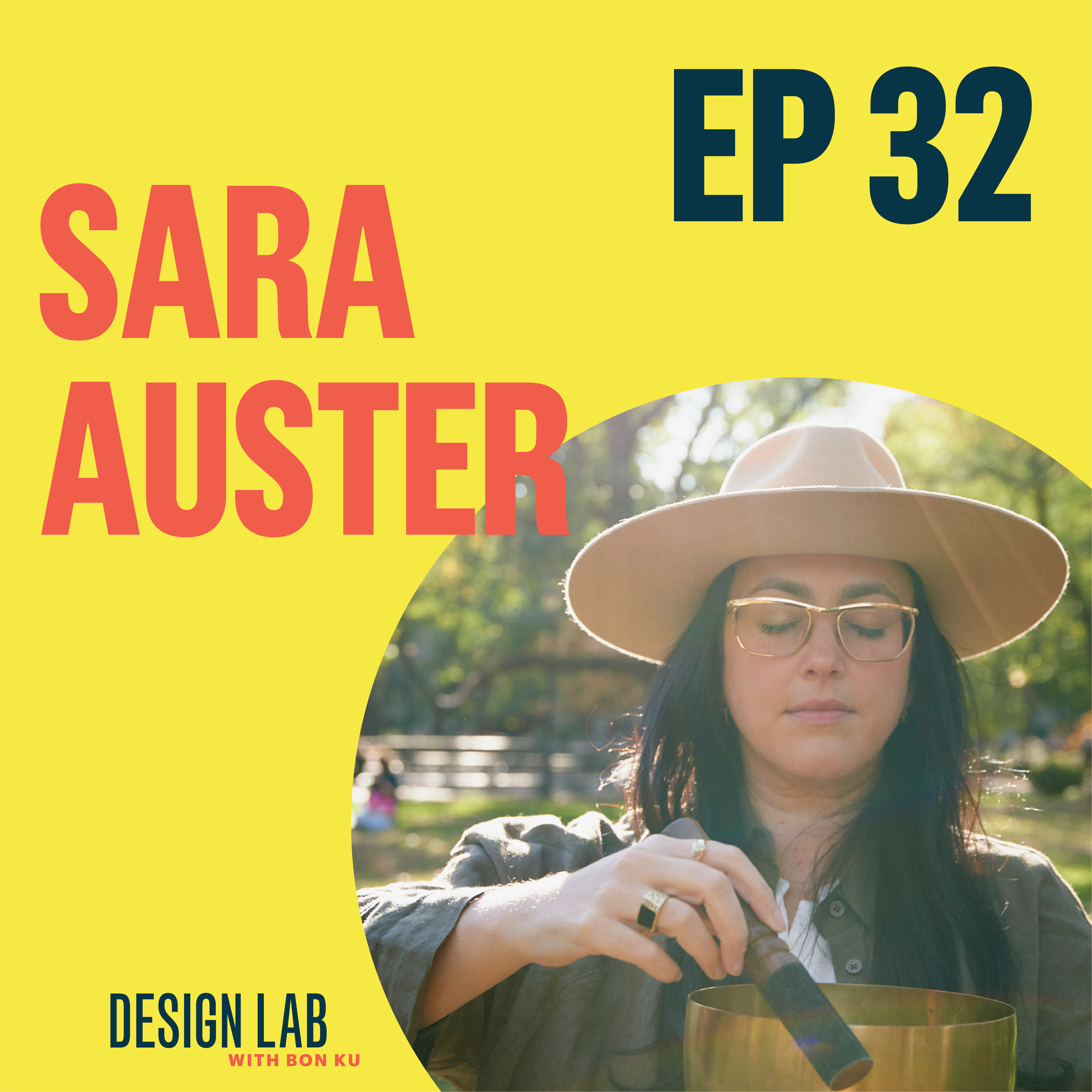 EP 32: Designing Sound Baths | Sara Auster episode artwork