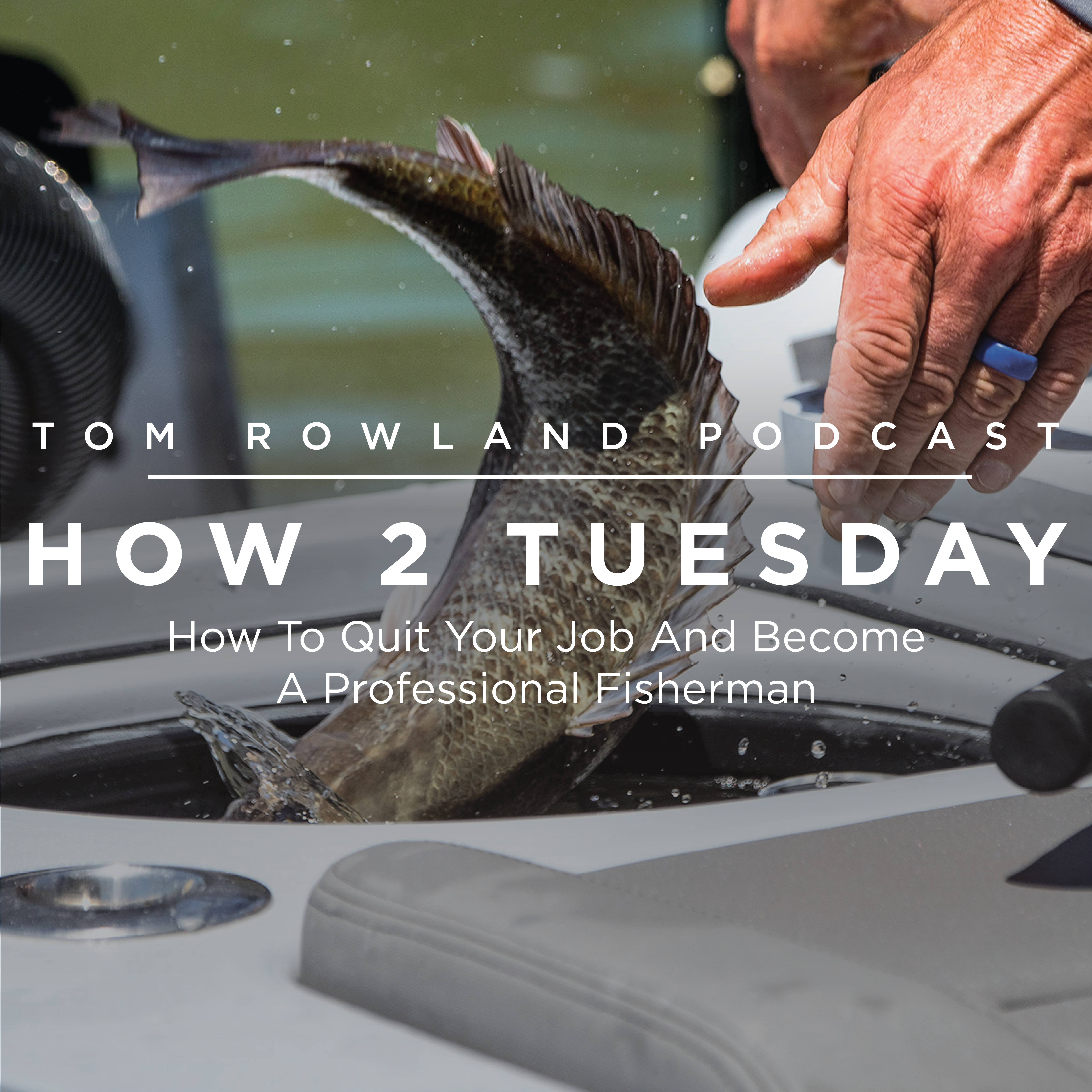 HOW 2 TUESDAY #13 - How To Quit Your Job And Become A Professional Fisherman