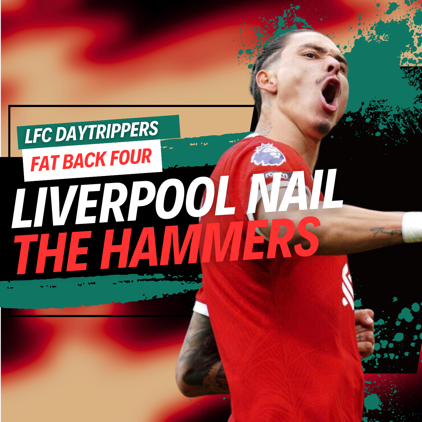 Liverpool Nail The Hammers | The Fat Back Four episode artwork