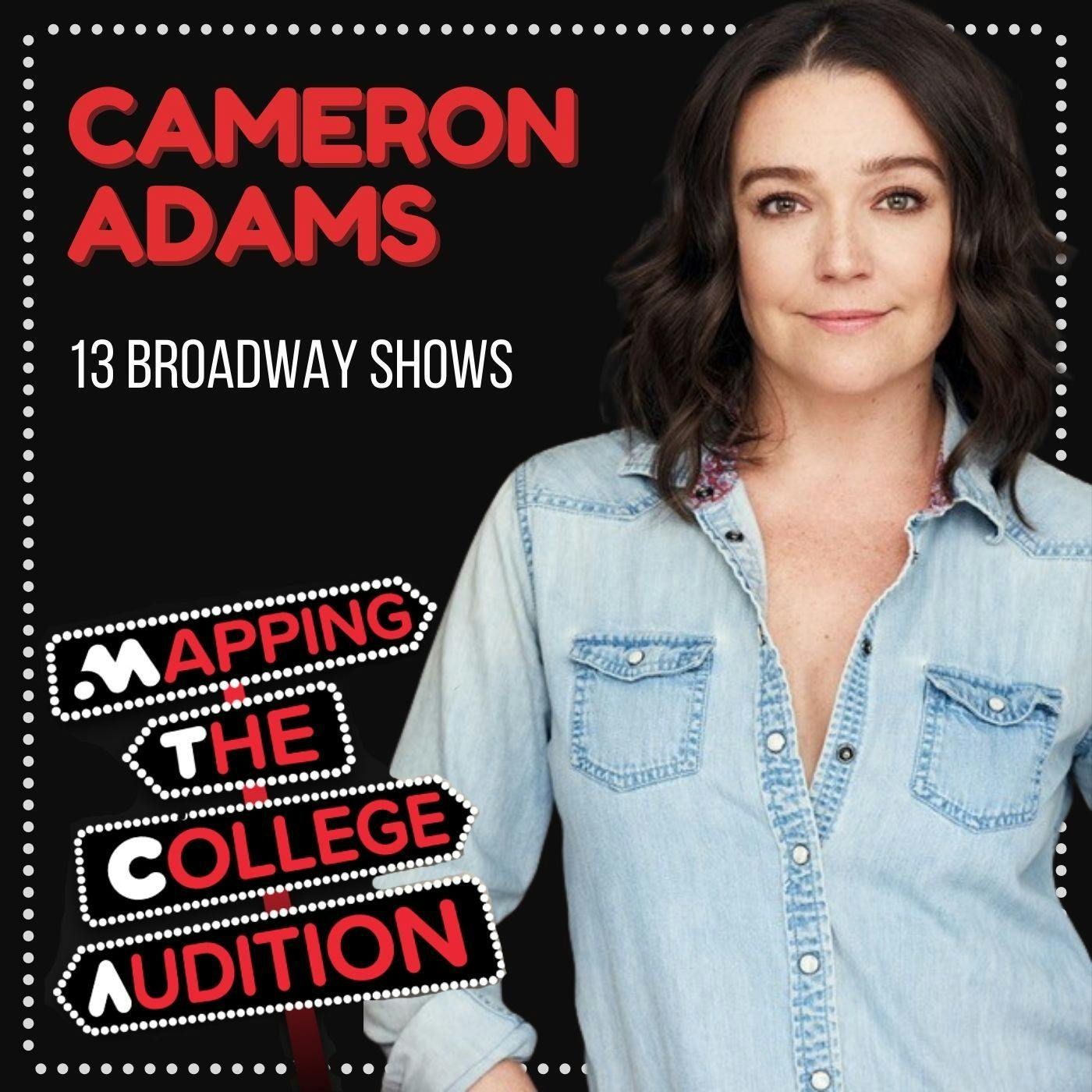 Ep. 56 (AE): Cameron Adams (13 Broadway shows) on Thriving in the Ensemble