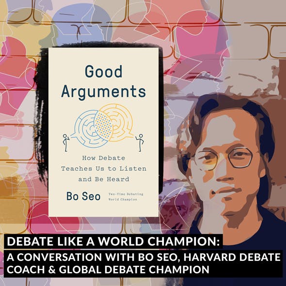 Debate Like a World Champion: A Conversation with Bo Seo, Harvard Debate Coach & Global Debate Champion