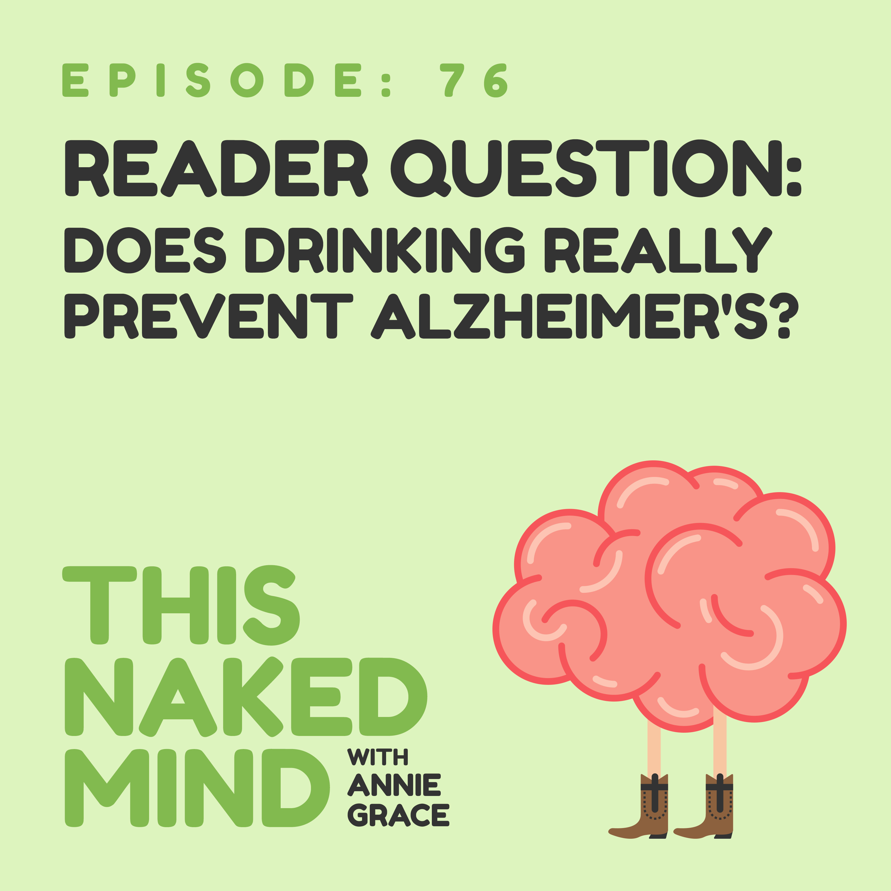 EP 76: Reader Question - Does drinking really prevent Alzheimer's?