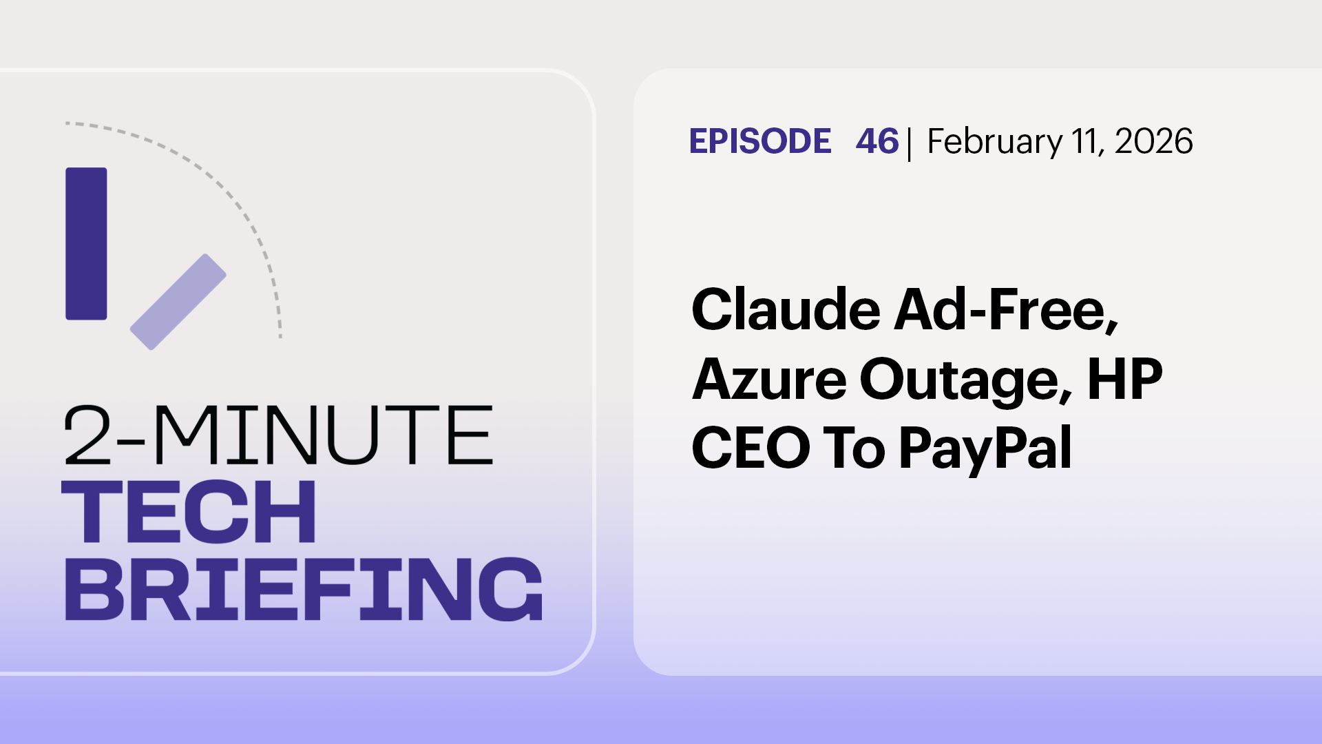 Claude Ad-Free, Azure Outage, HP CEO To PayPal | Ep.46