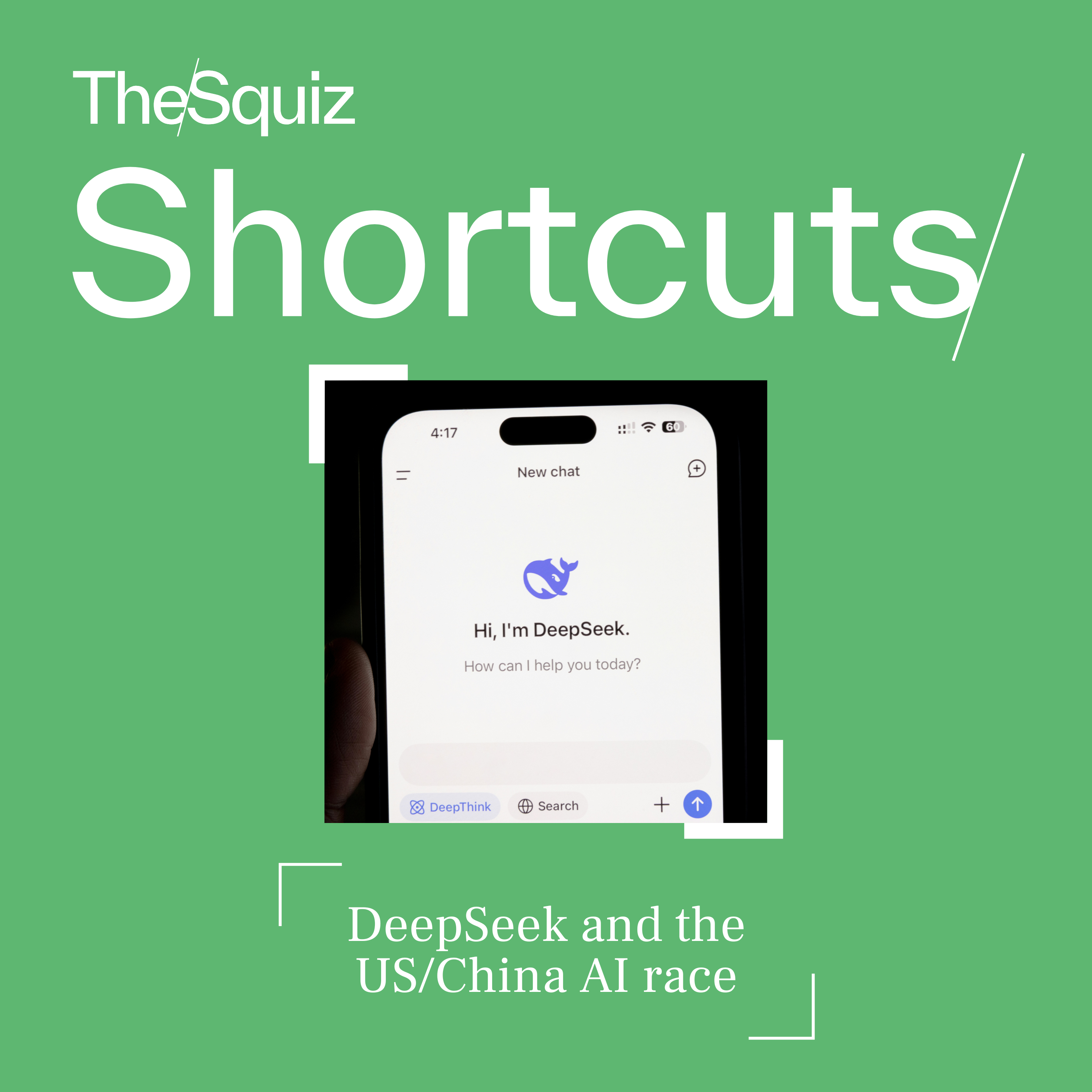 Your Shortcut to... DeepSeek and the US/China AI race